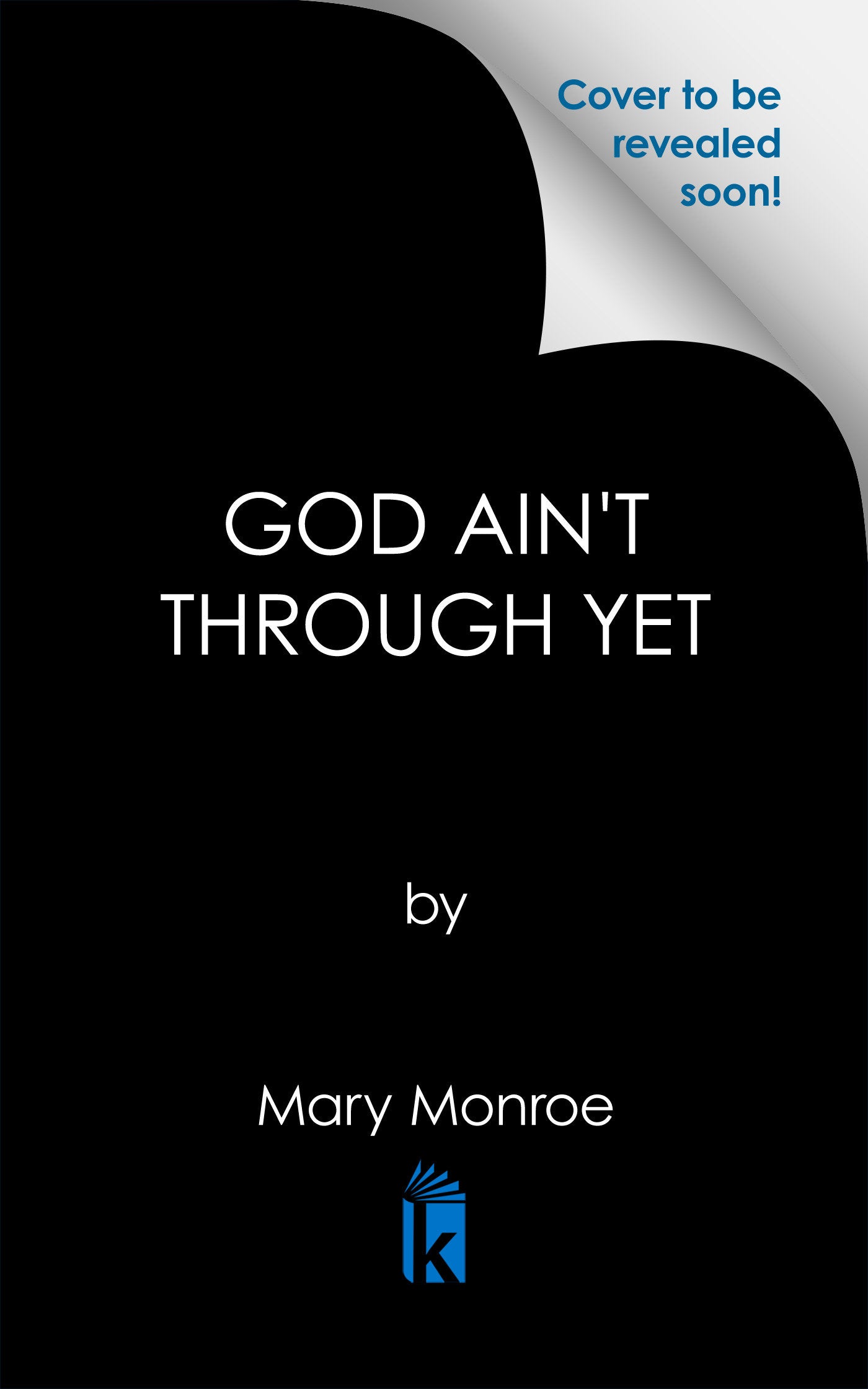 God Ain't Through Yet (GOD)