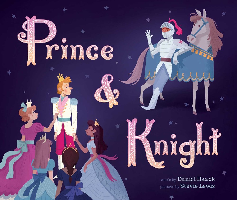 Prince Knight by Daniel Haack , Stevie Lewis (Illustrations) (Prince & Knight #1)