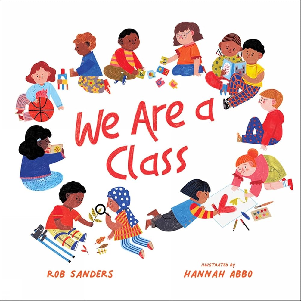 We Are a Class by Rob Sanders, Hannah Abbo