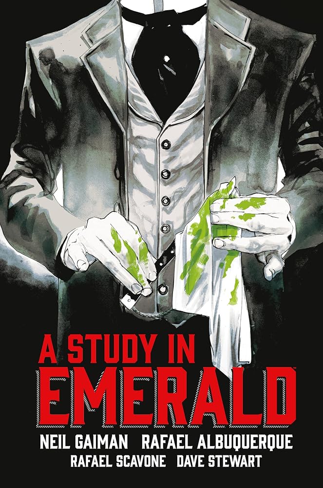 Neil Gaiman's A Study in Emerald by Neil Gaiman, Rafael Albuquerque, Rafael Scavone, Dave Stewart