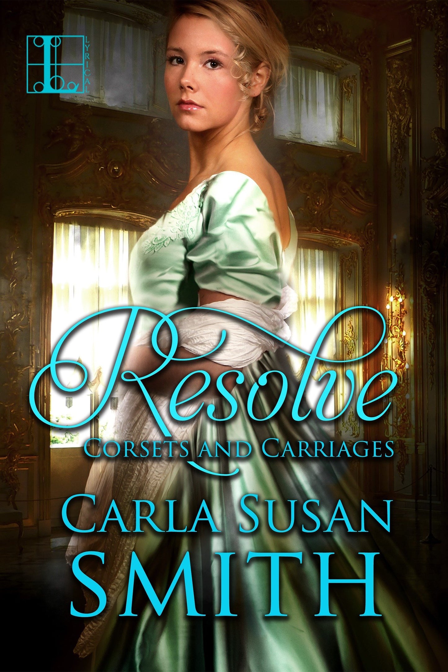 Resolve (Corsets and Carriages) (Book:2)
