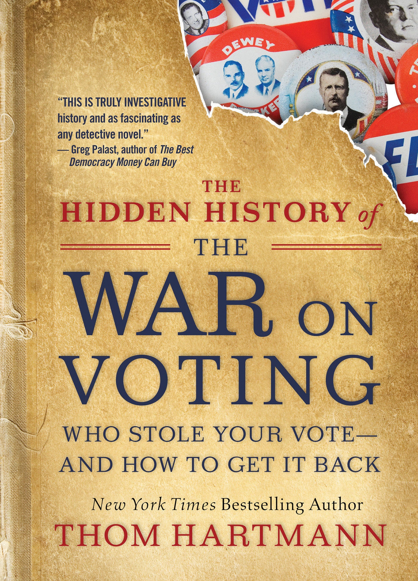 The Hidden History of the War on Voting - Who Stole Your Vote and How to Get It Back (The Thom Hartmann Hidden History Series) (Book:3)