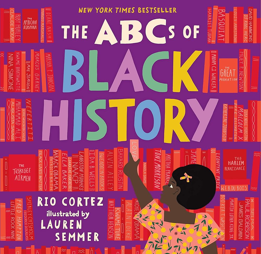 The ABCs of Black History (The ABCs of History) by Rio Cortez, Lauren Semmer