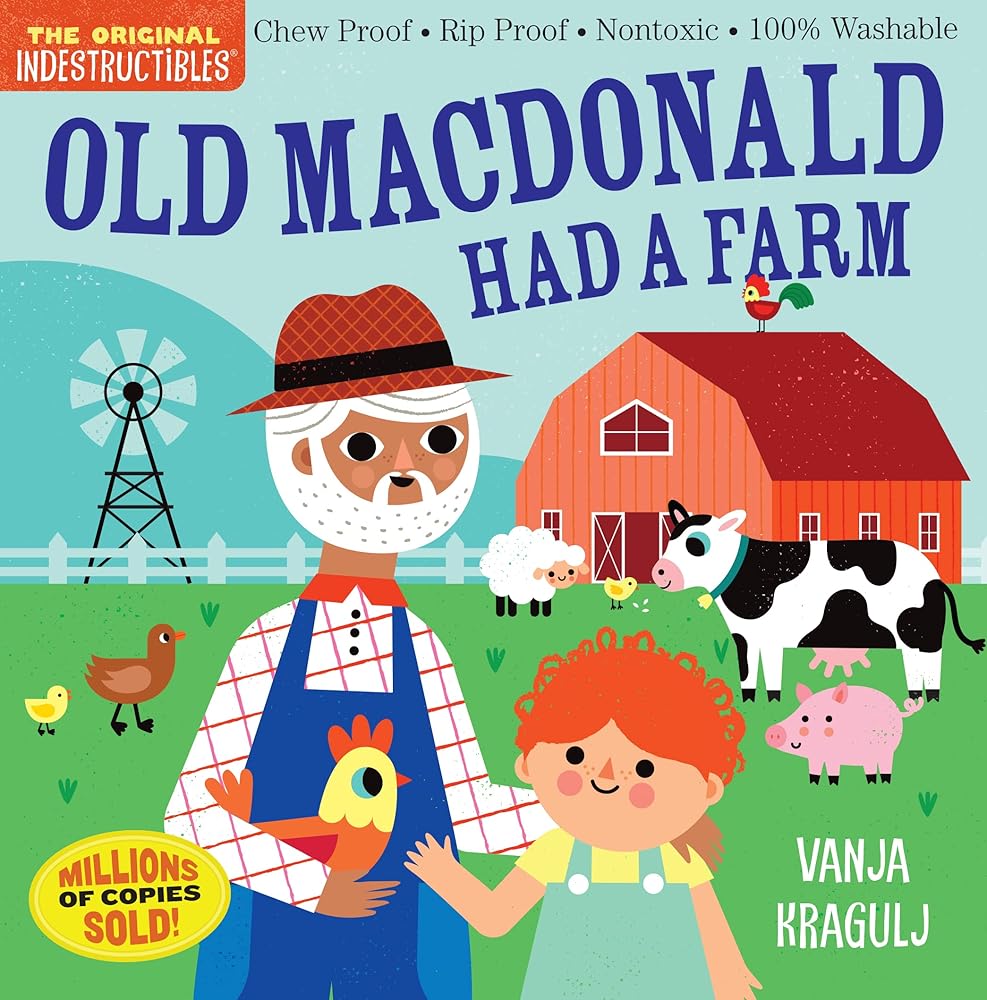 Indestructibles: Old MacDonald Had a Farm: Chew Proof · Rip Proof · Nontoxic · 100% Washable (Book for Babies, Newborn Books, Safe to Chew) cover image