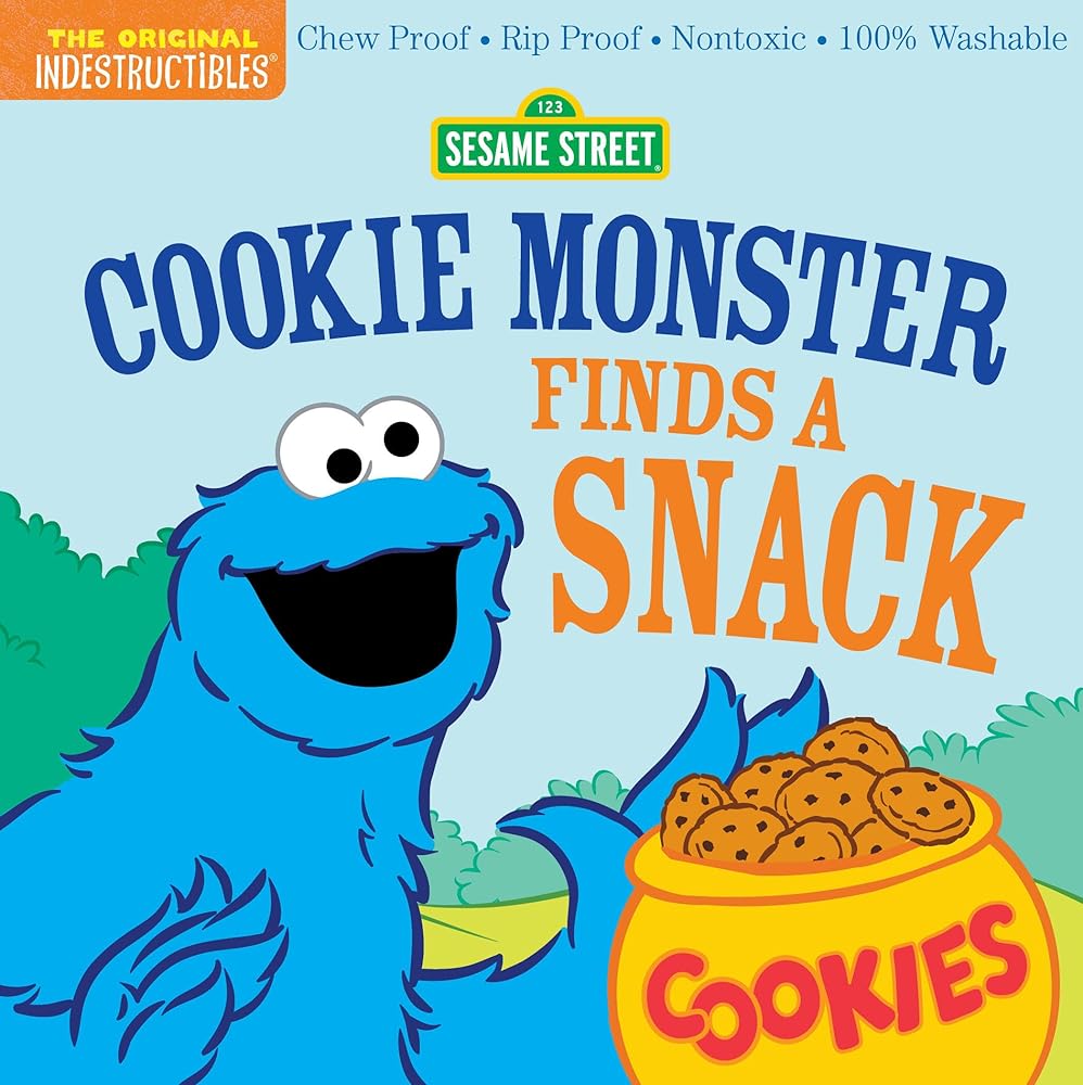 Indestructibles: Sesame Street: Cookie Monster Finds a Snack: Chew Proof Rip Proof Nontoxic 100% Washable (Book for Babies, Newborn Books, Safe to Chew) cover image