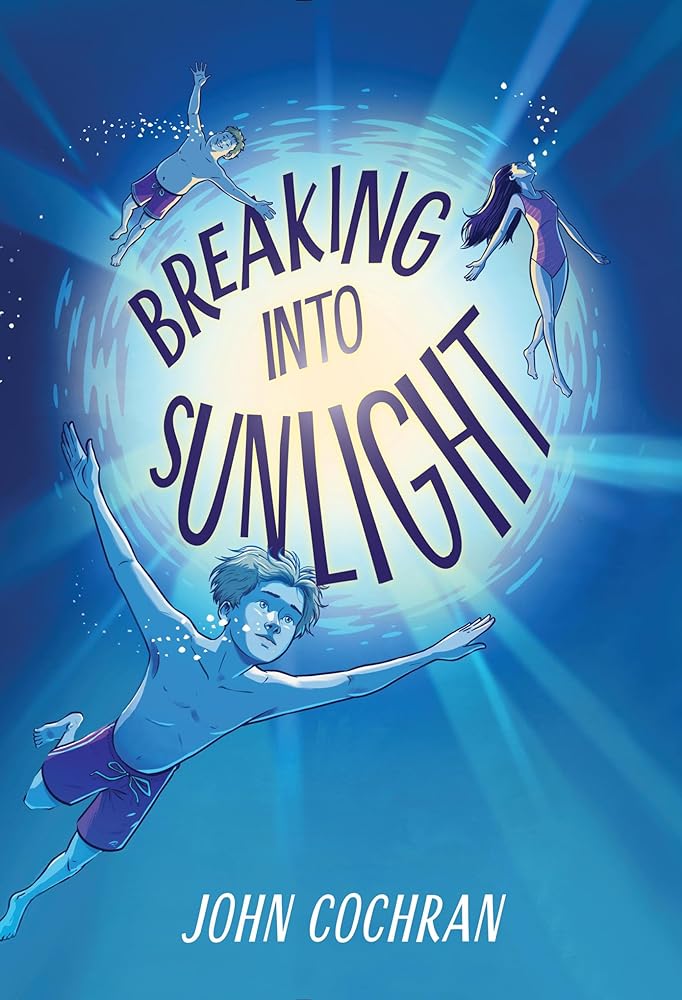 Breaking into Sunlight by John Cochran SIGNED COPY (available 6.18.24)