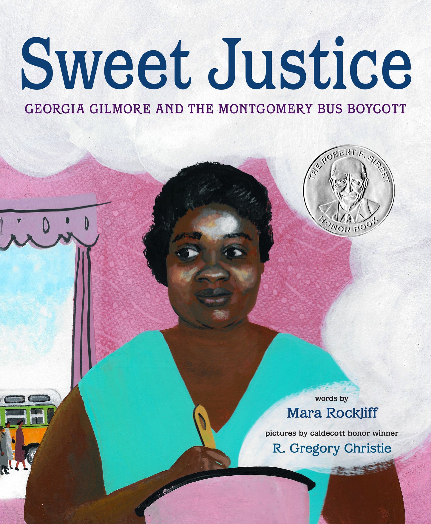 Sweet Justice - Georgia Gilmore and the Montgomery Bus Boycott