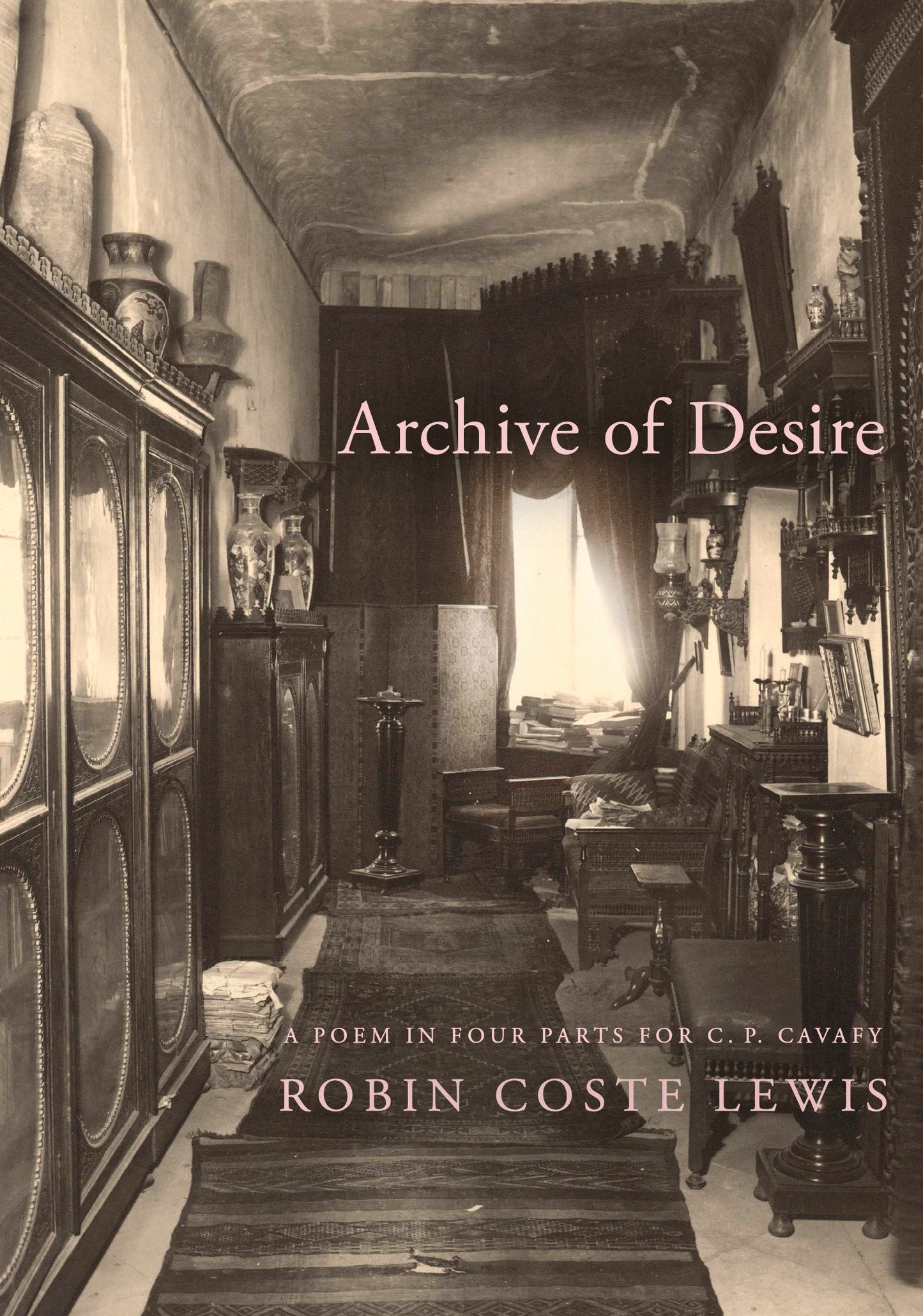 Archive of Desire - A poem in four parts for C. P. Cavafy