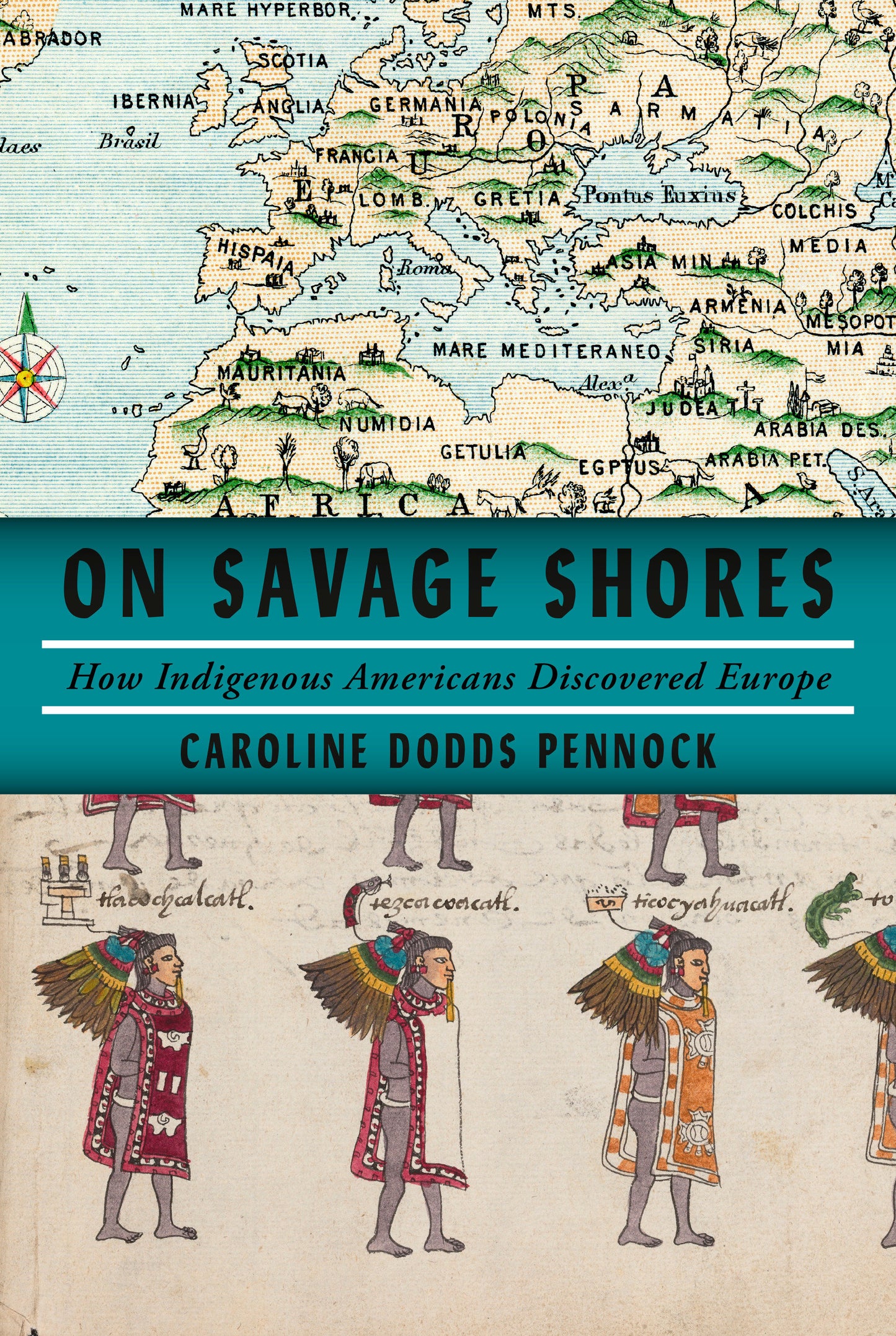 On Savage Shores - How Indigenous Americans Discovered Europe
