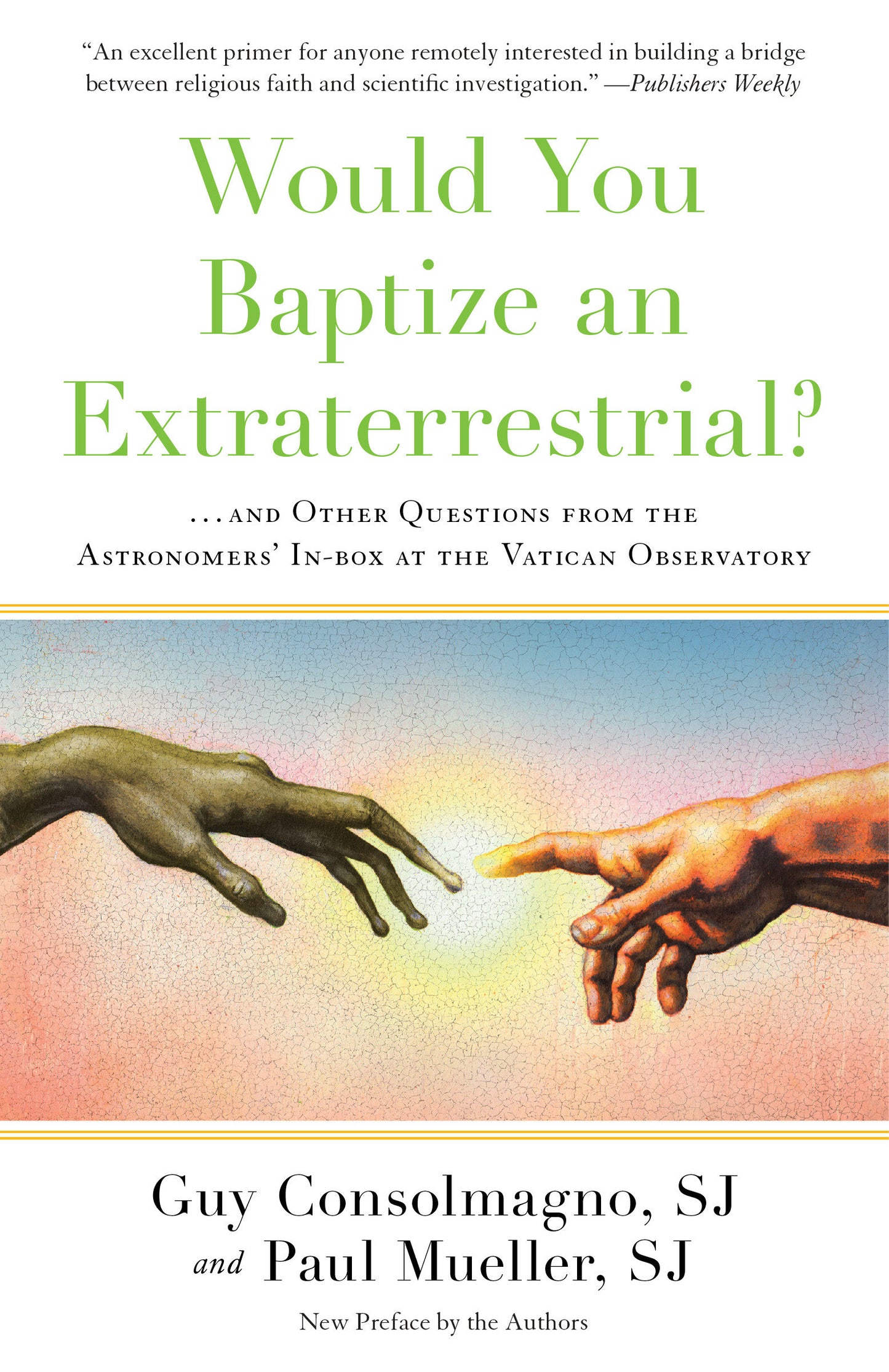 Would You Baptize an Extraterrestrial? - . . . and Other Questions from the Astronomers' In-box at the Vatican Observatory