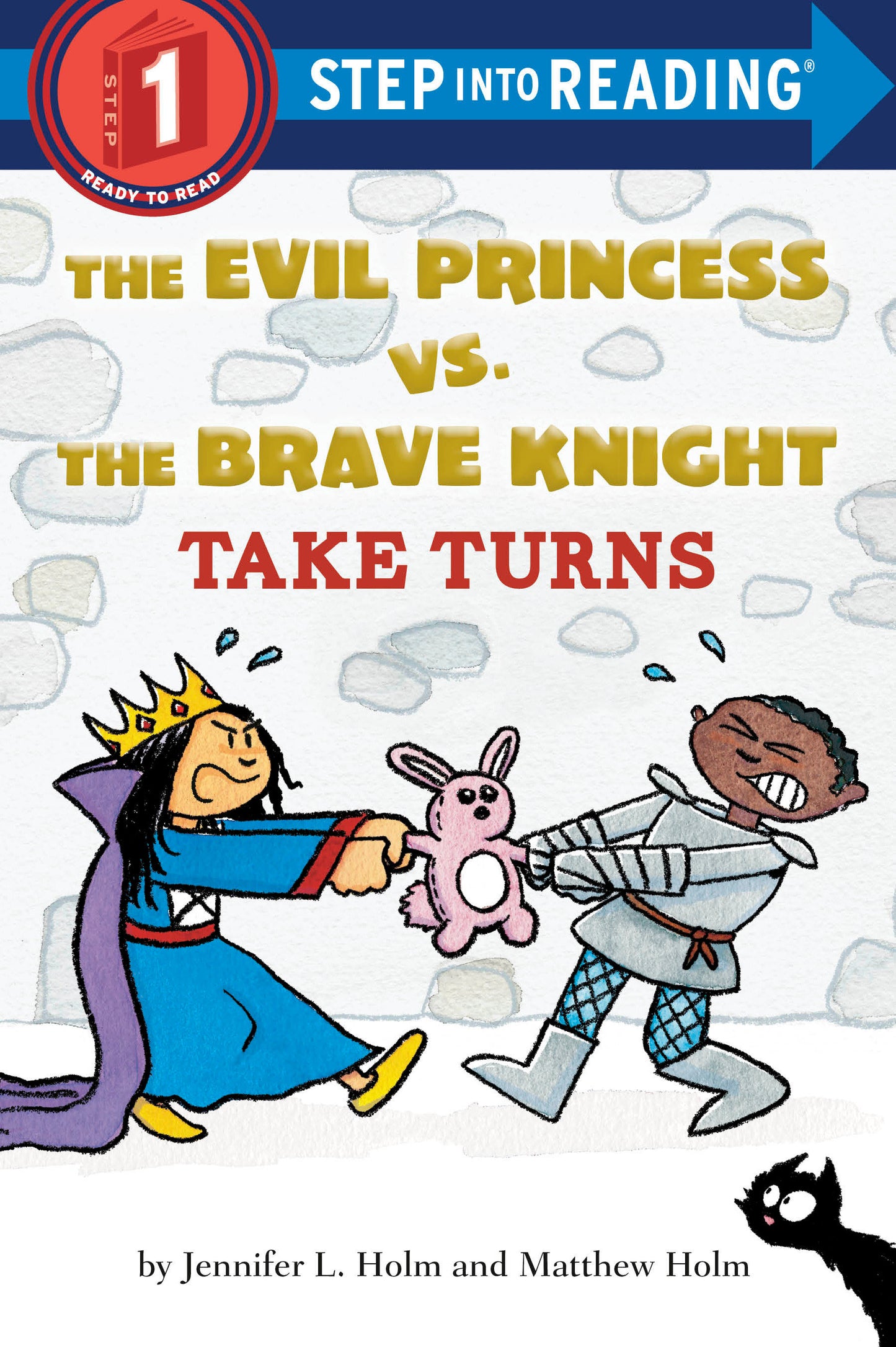 The Evil Princess vs. the Brave Knight: Take Turns (Step into Reading)