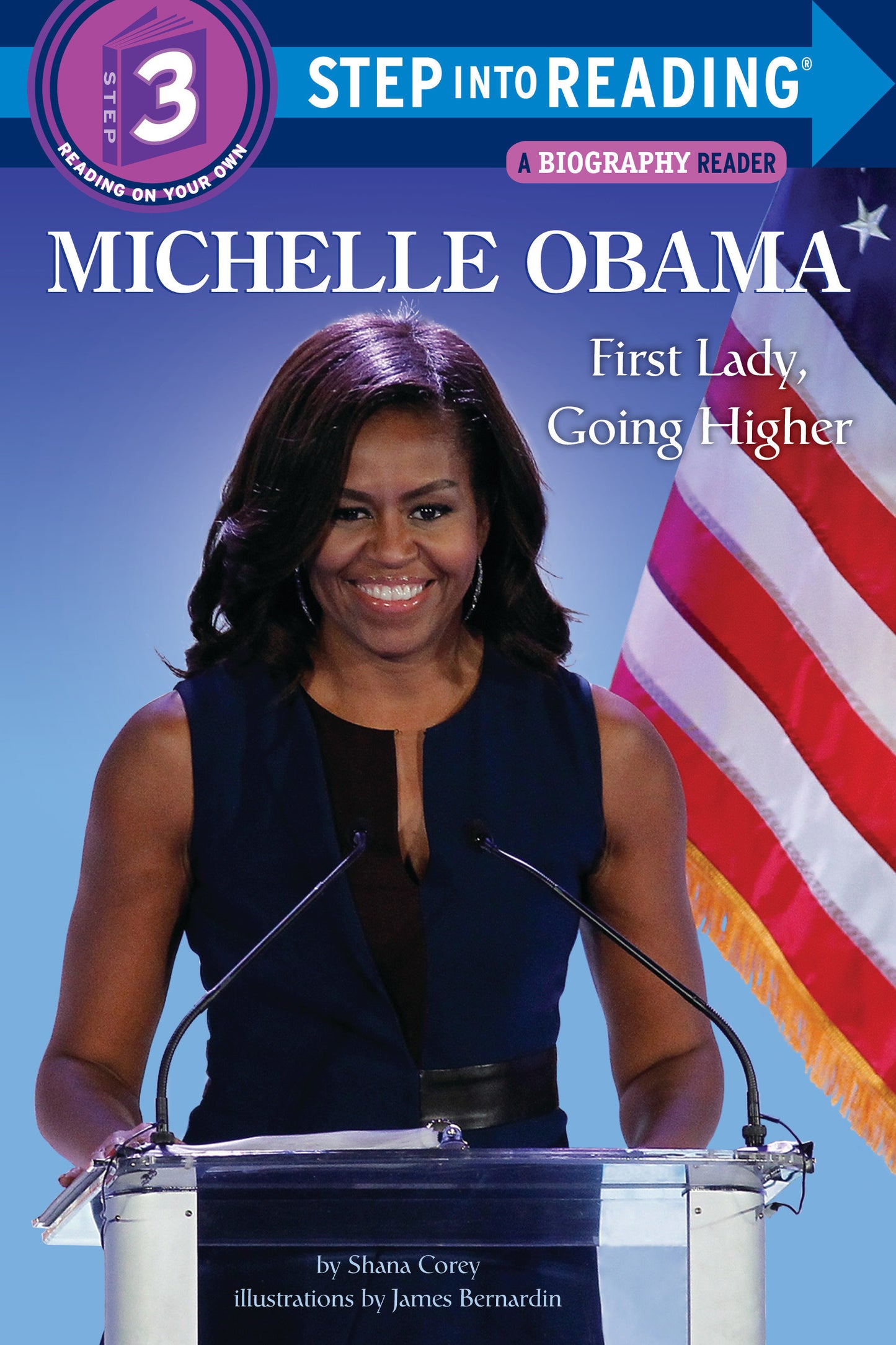 Michelle Obama - First Lady, Going Higher (Step into Reading)