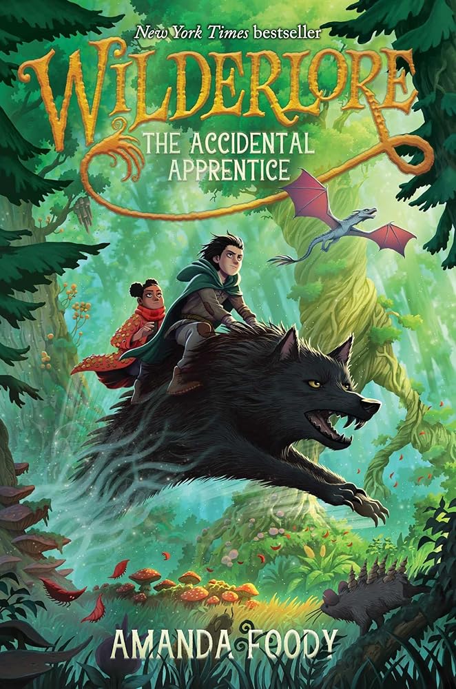 The Accidental Apprentice (1) (Wilderlore) by Amanda Foody
