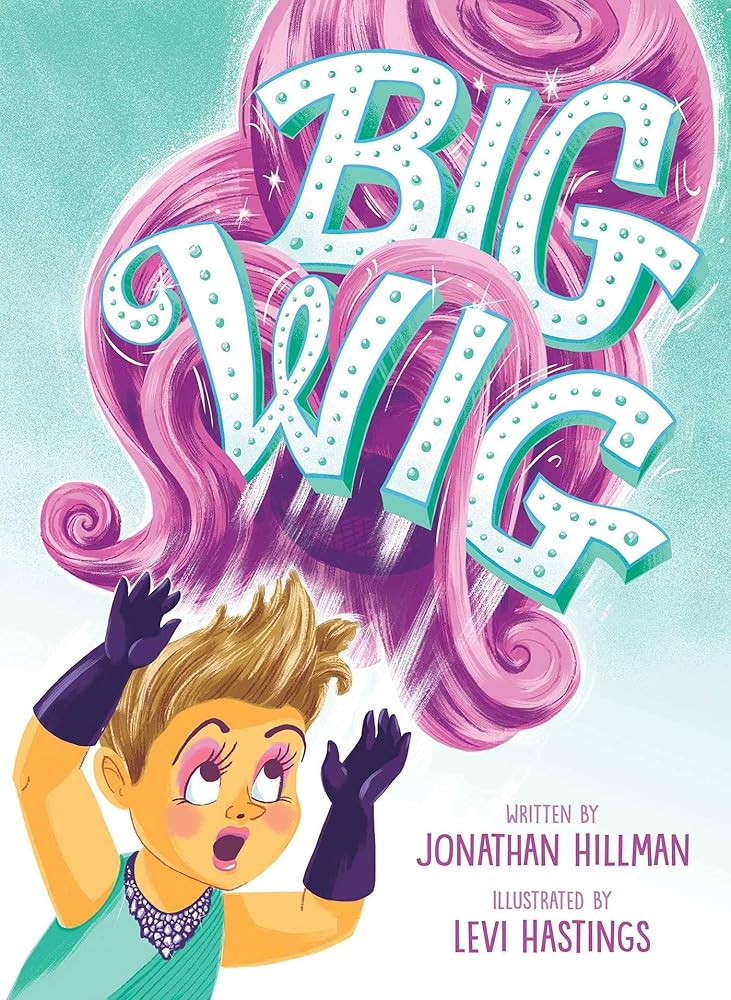Big Wig by Jonathan Hillman, Levi Hastings