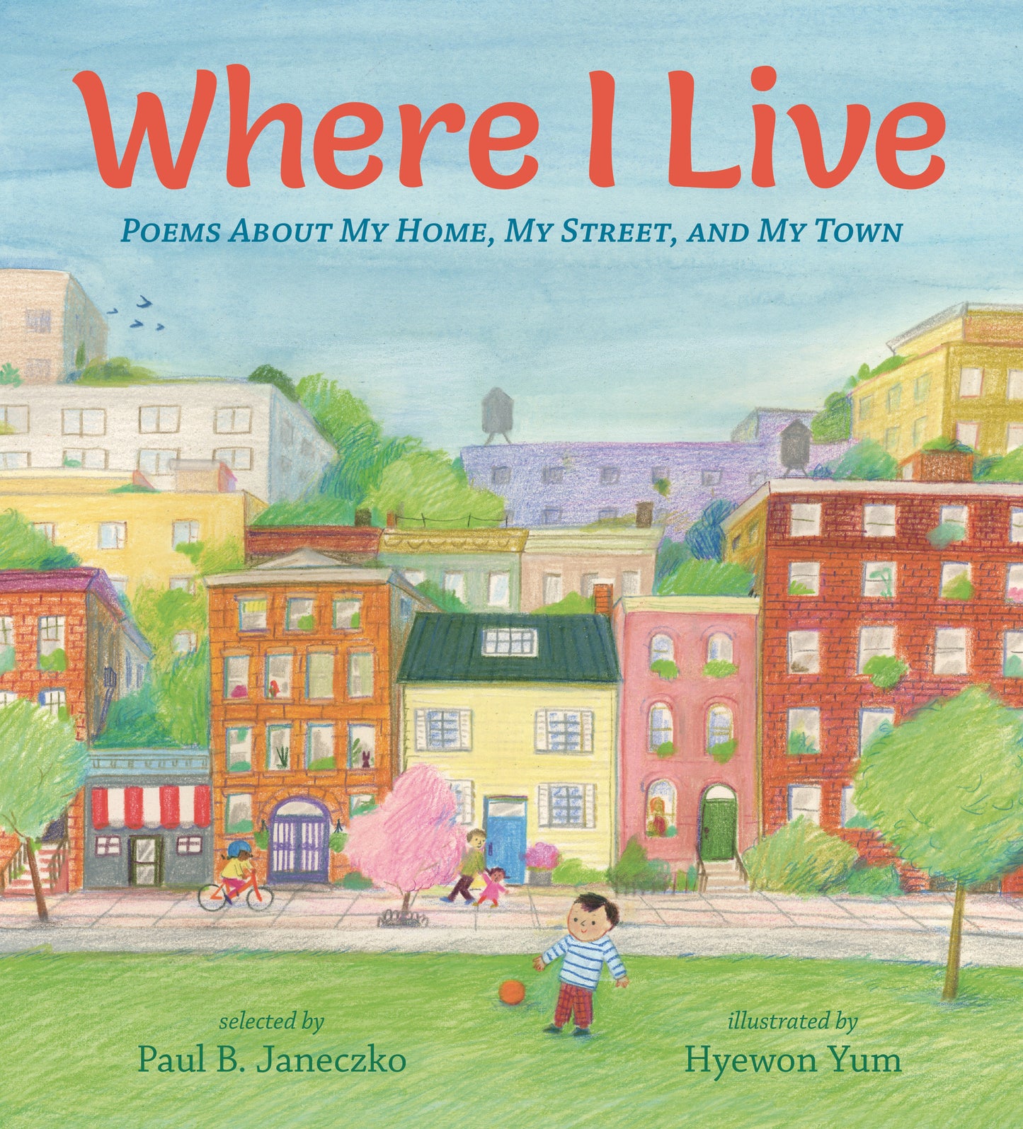 Where I Live - Poems About My Home, My Street, and My Town