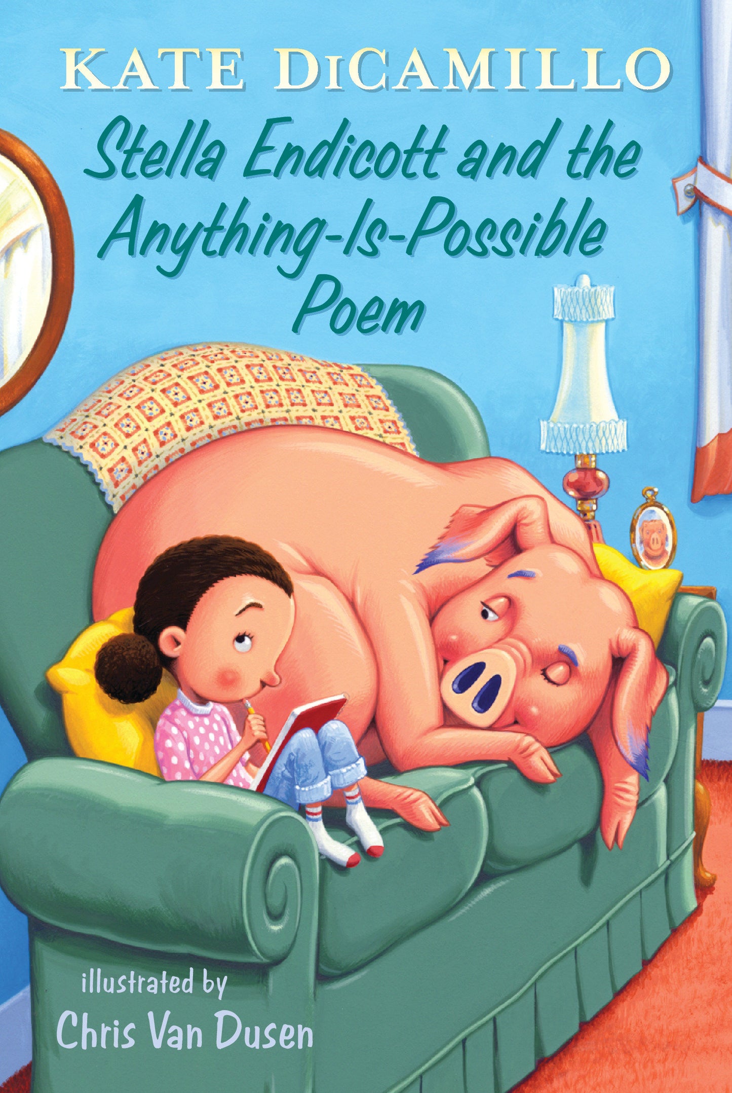 Stella Endicott and the Anything-Is-Possible Poem - Tales from Deckawoo Drive, Volume Five (An Early Chapter Book About Poetry, School, and Building Friendships - For Ages 6-9) (Tales from Mercy Watson's Deckawoo Drive) (Book:5)