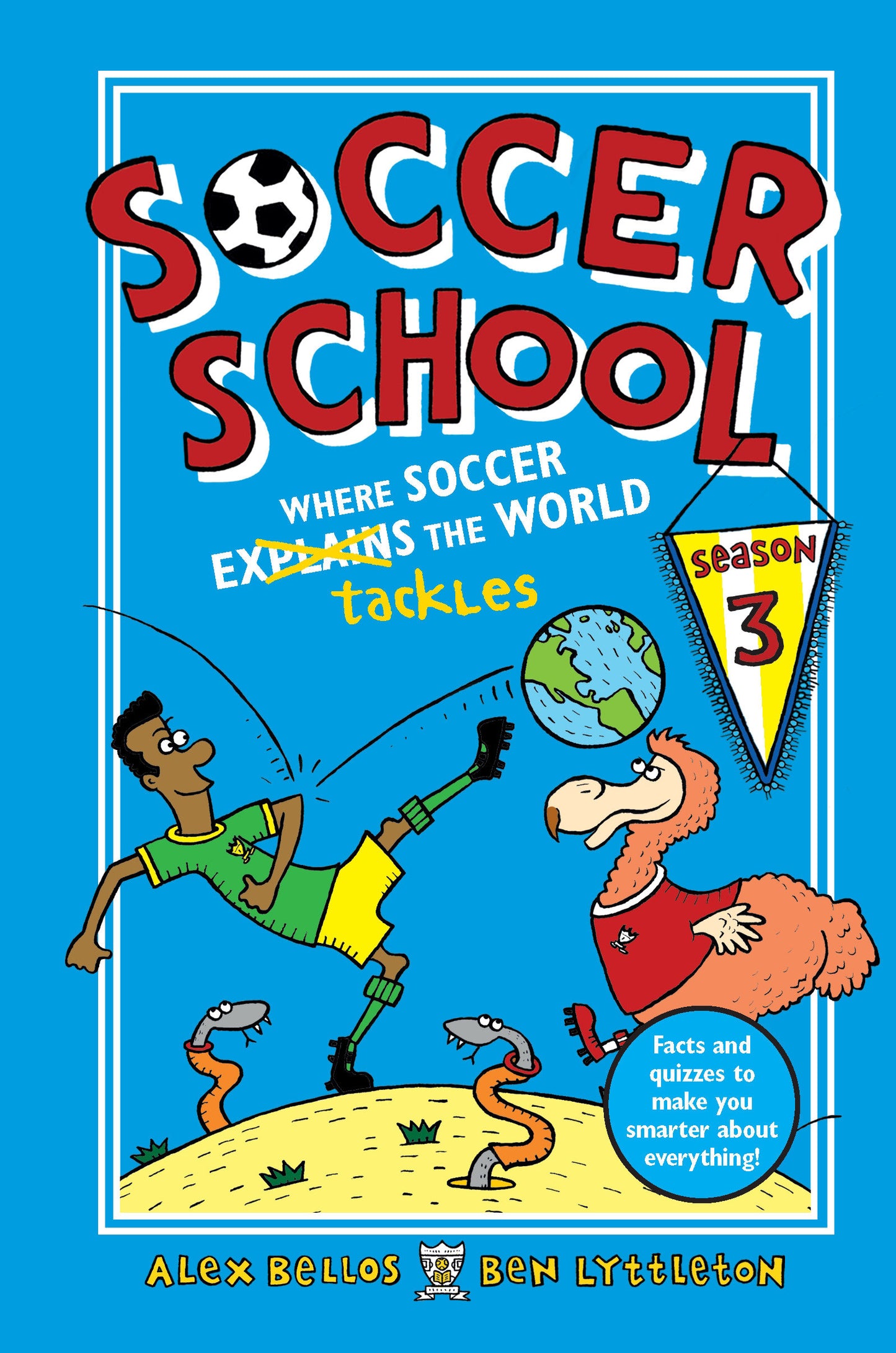 Soccer School Season 3: Where Soccer Explains (Tackles) the World (Soccer School) (Book:3)