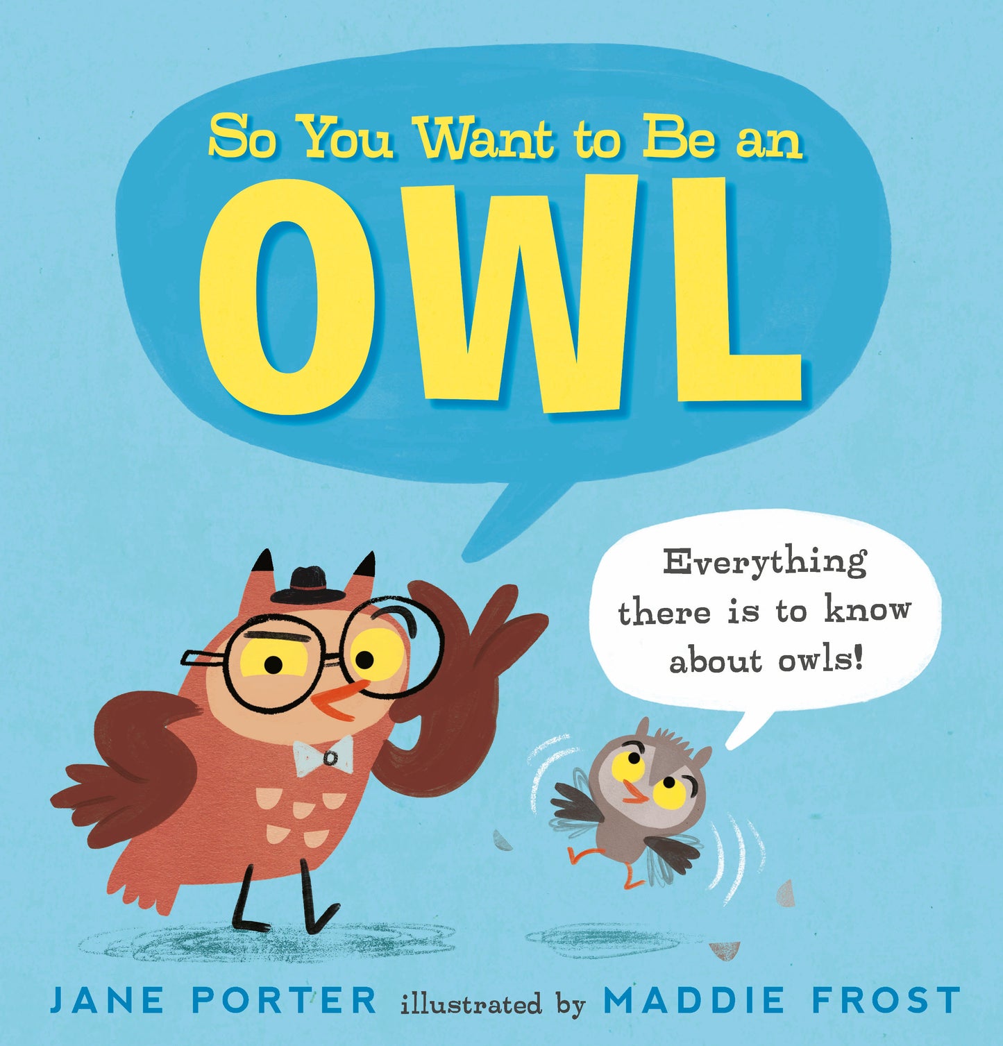 So You Want to Be an Owl (So You Want to BE a...)