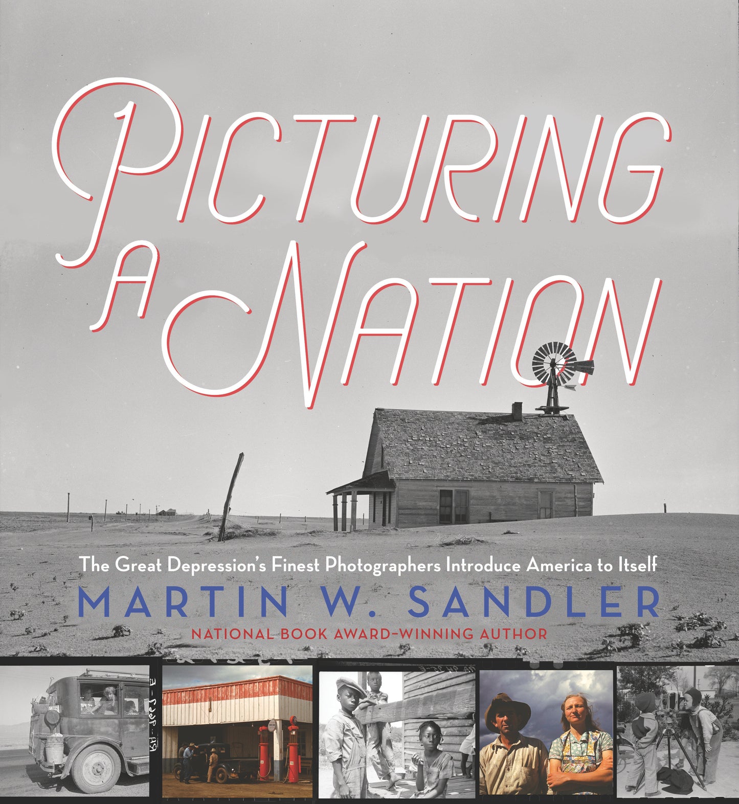 Picturing a Nation: The Great Depression�s Finest Photographers Introduce America to Itself