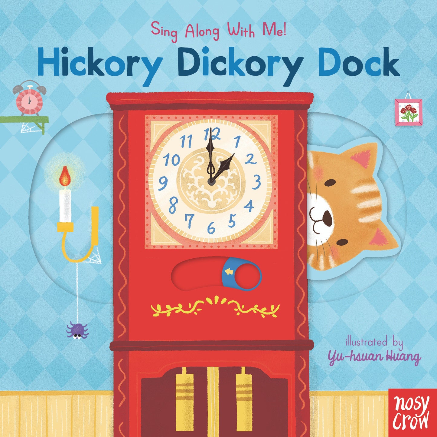 Hickory Dickory Dock - (A Classic Nursery Rhyme Board Book with Interactive Sliders and QR Code for Instrumental and Vocal Versions - For Babies and Toddlers) (Sing Along with Me!)