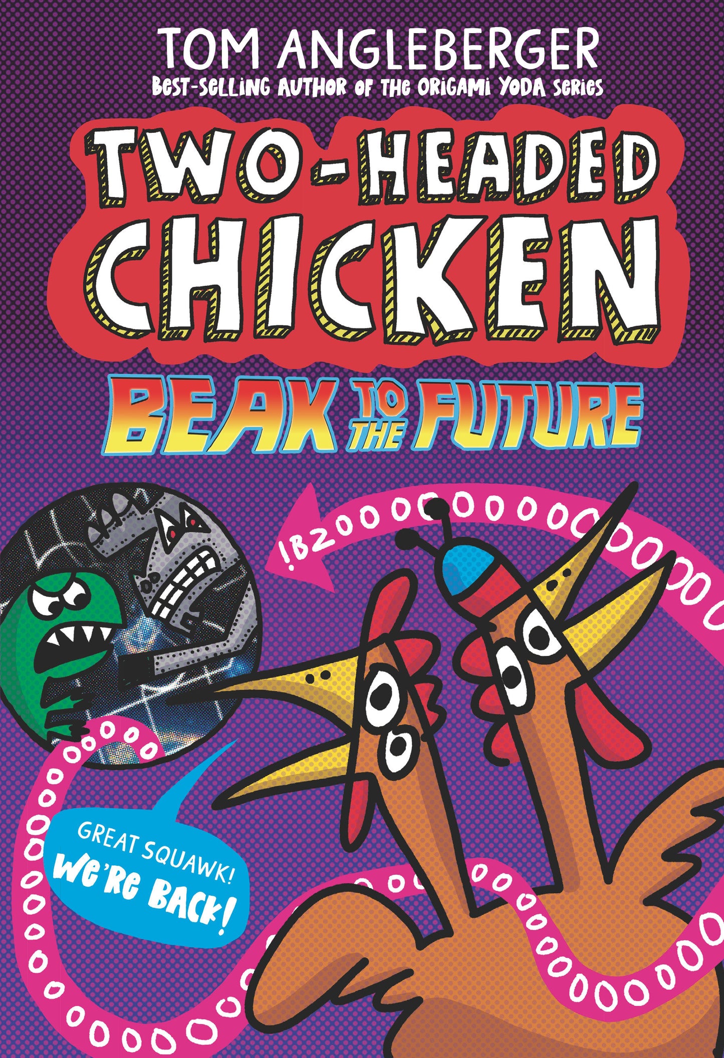 Two-Headed Chicken: Beak to the Future (Two-Headed Chicken) (Book:2)