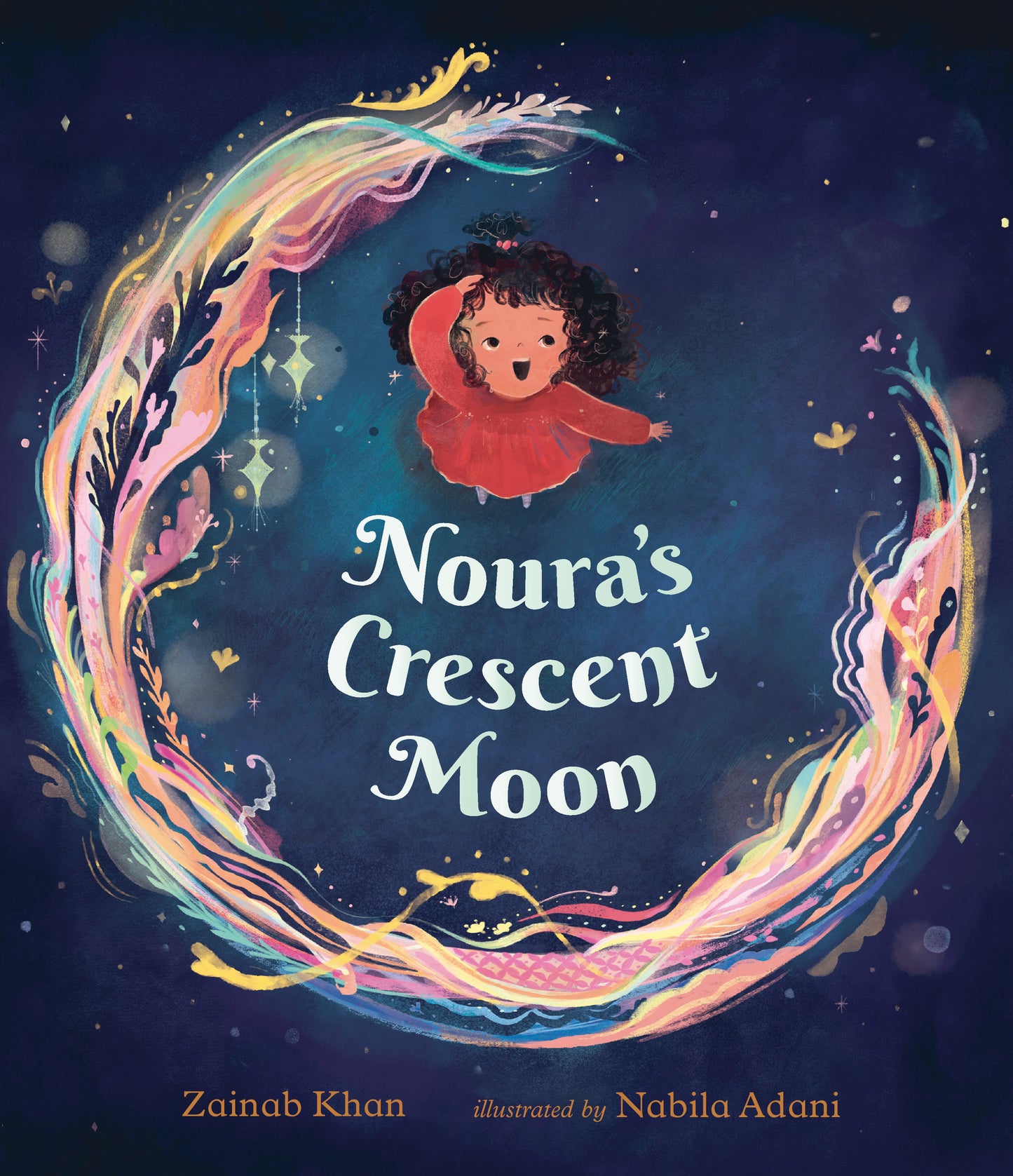 Noura's Crescent Moon - (A Story of the Islamic Lunar Calendar, Ramadan Traditions & the Joyful Arrival of Eid ul-Fitr for Kids Ages 4-8)