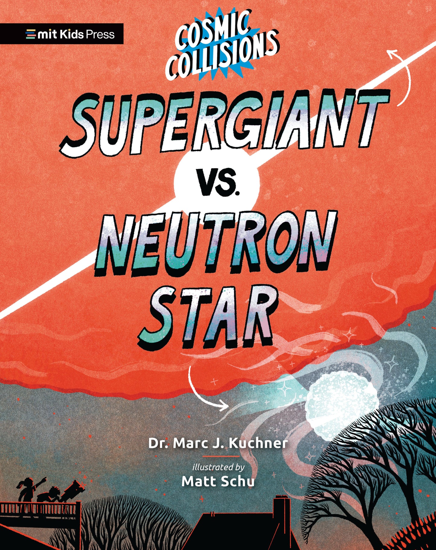 Cosmic Collisions: Supergiant vs. Neutron Star (Cosmic Collisions)