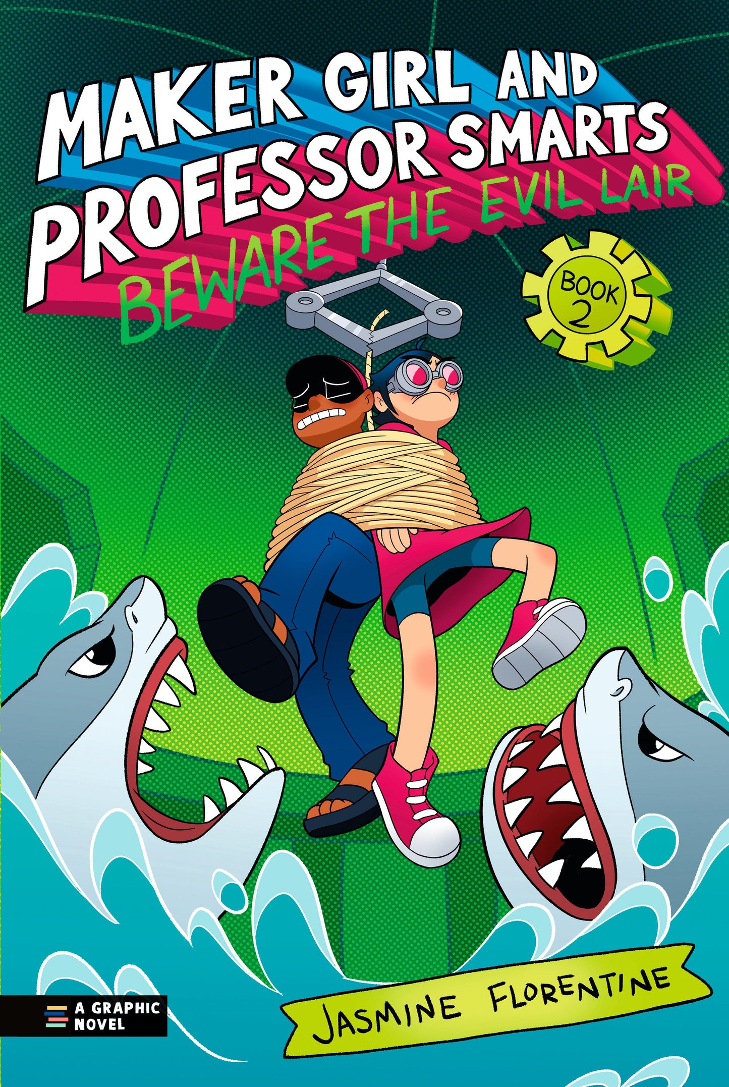Maker Girl and Professor Smarts: Beware the Evil Lair (Maker Girl and Professor Smarts)