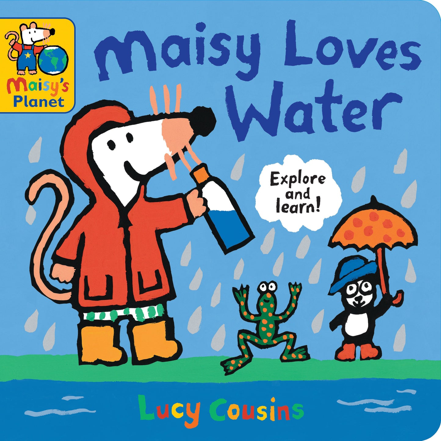 Maisy Loves Water - A Maisy's Planet Book (Educational Board Book About Nature and Natural Resources - For Toddlers and Kids Ages 1-3) (Maisy's Planet)