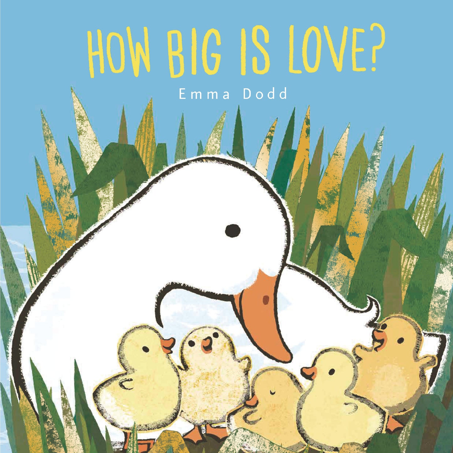 How Big Is Love? - (A Heartwarming Story of Parental Love in Rhyming Text - Padded Board Book for Babies and Toddlers) (Emma Dodd's Love You Books)
