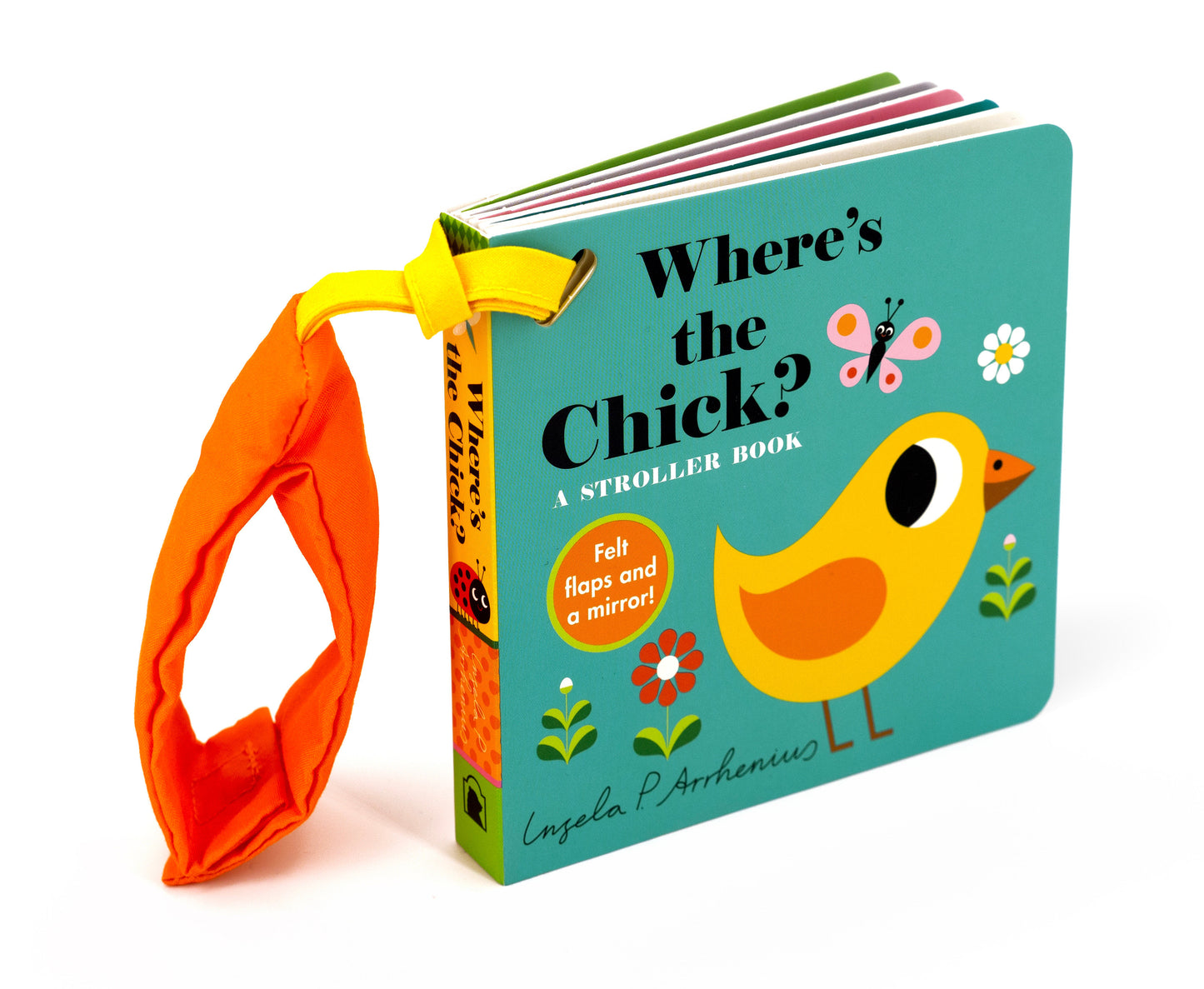Where's the Chick?: A Stroller Book - (An Interactive, Sensory Lift-the-Flap Book with Felt Flaps and a Mirror for Babies & Toddlers. Friendly Baby Farm Animals Include a Kitten, Lamb, & Bunny.) (Where's The)