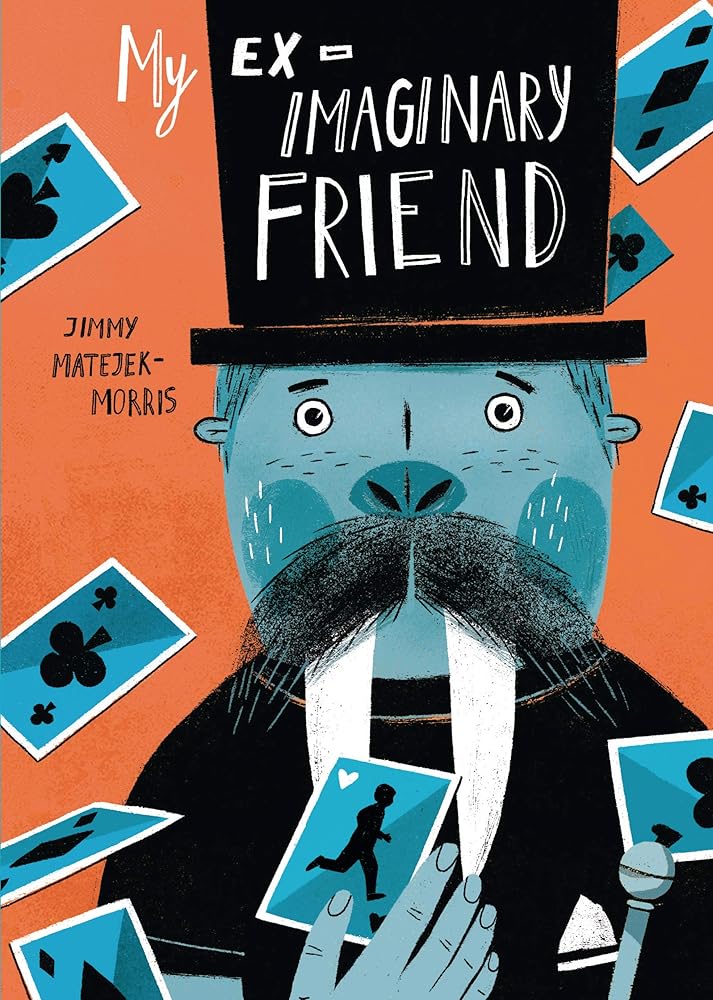 My Ex-Imaginary Friend by Jimmy Matejek-Morris