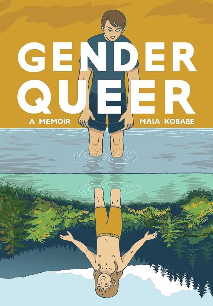 Gender Queer: A Memoir by Maia Kobabe