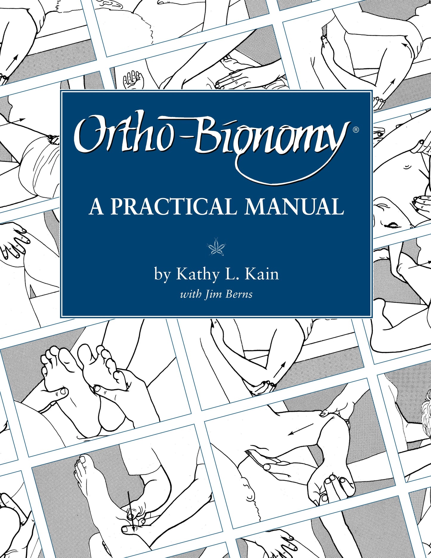 Ortho-Bionomy - A Practical Manual
