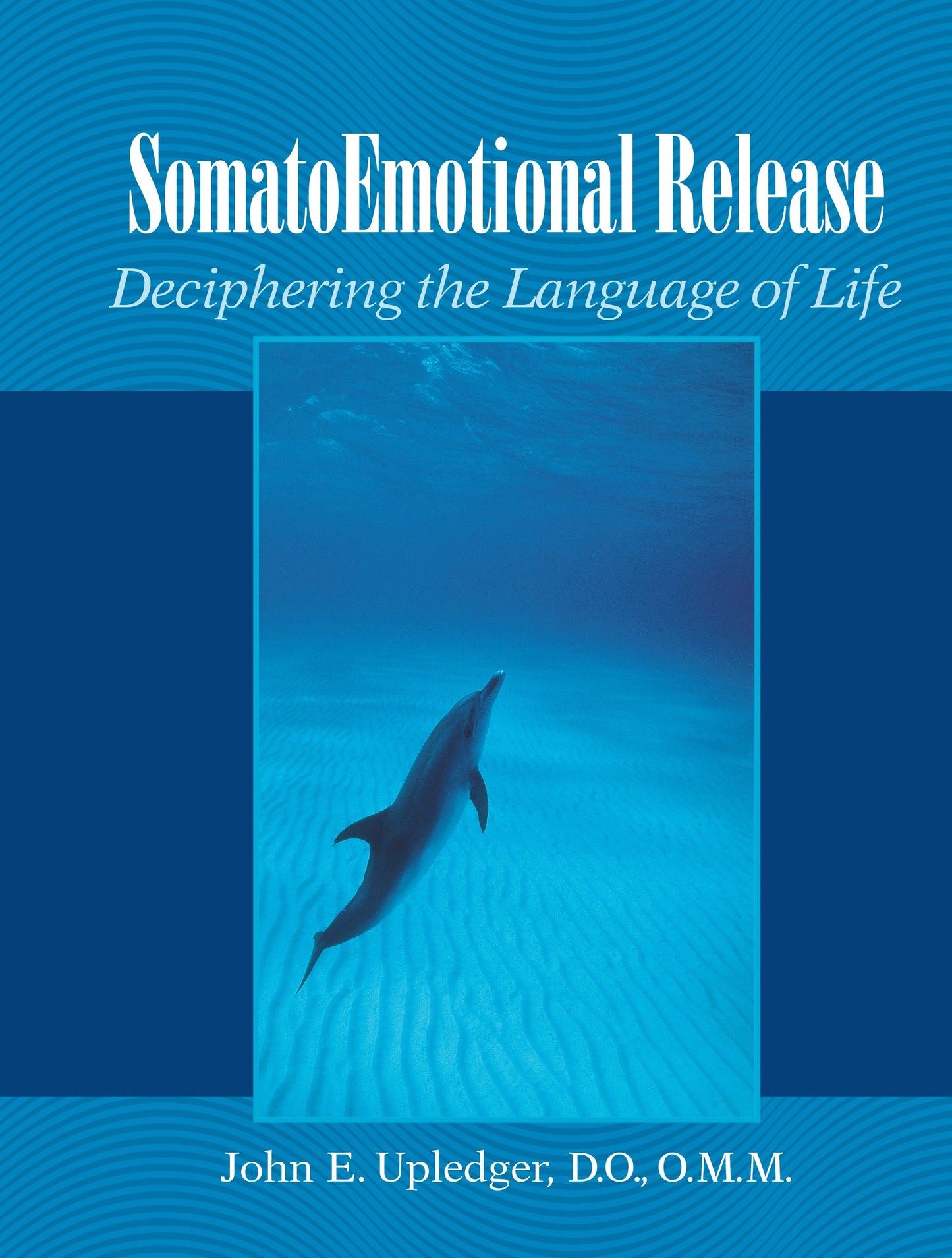 SomatoEmotional Release - Deciphering the Language of Life