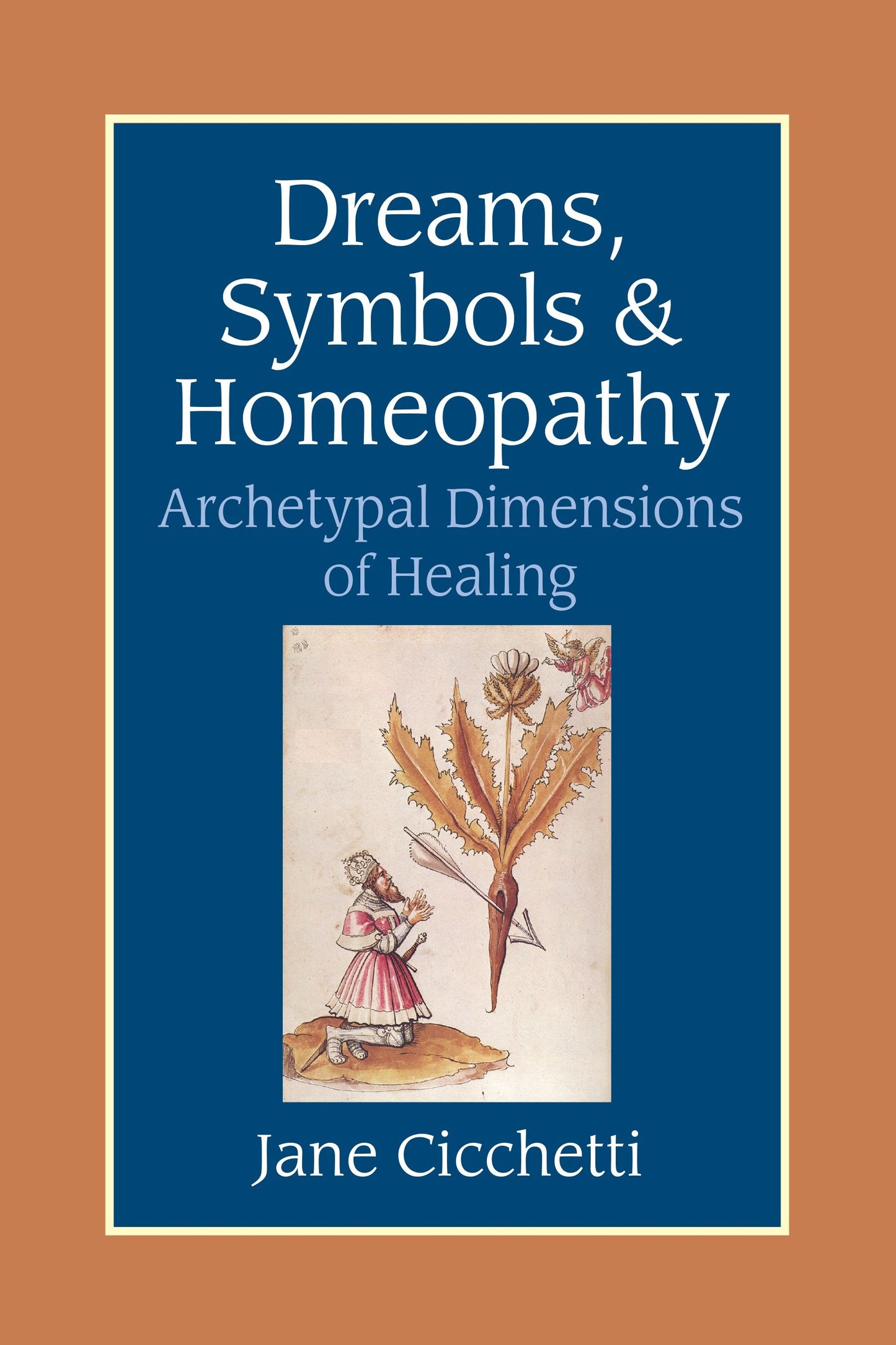 Dreams, Symbols, and Homeopathy - Archetypal Dimensions of Healing