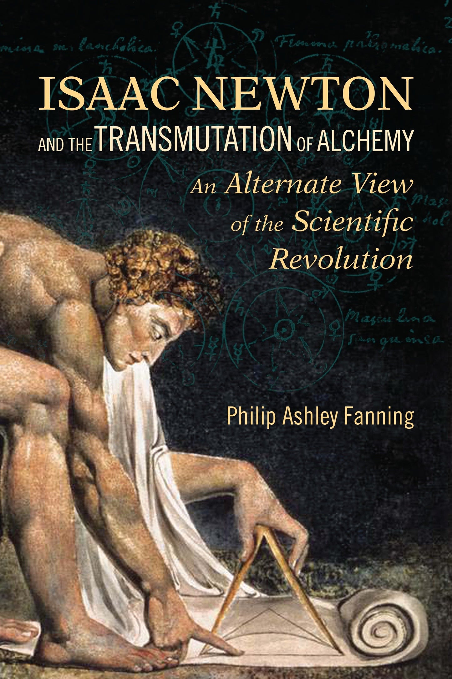 Isaac Newton and the Transmutation of Alchemy - An Alternative View of the Scientific Revolution