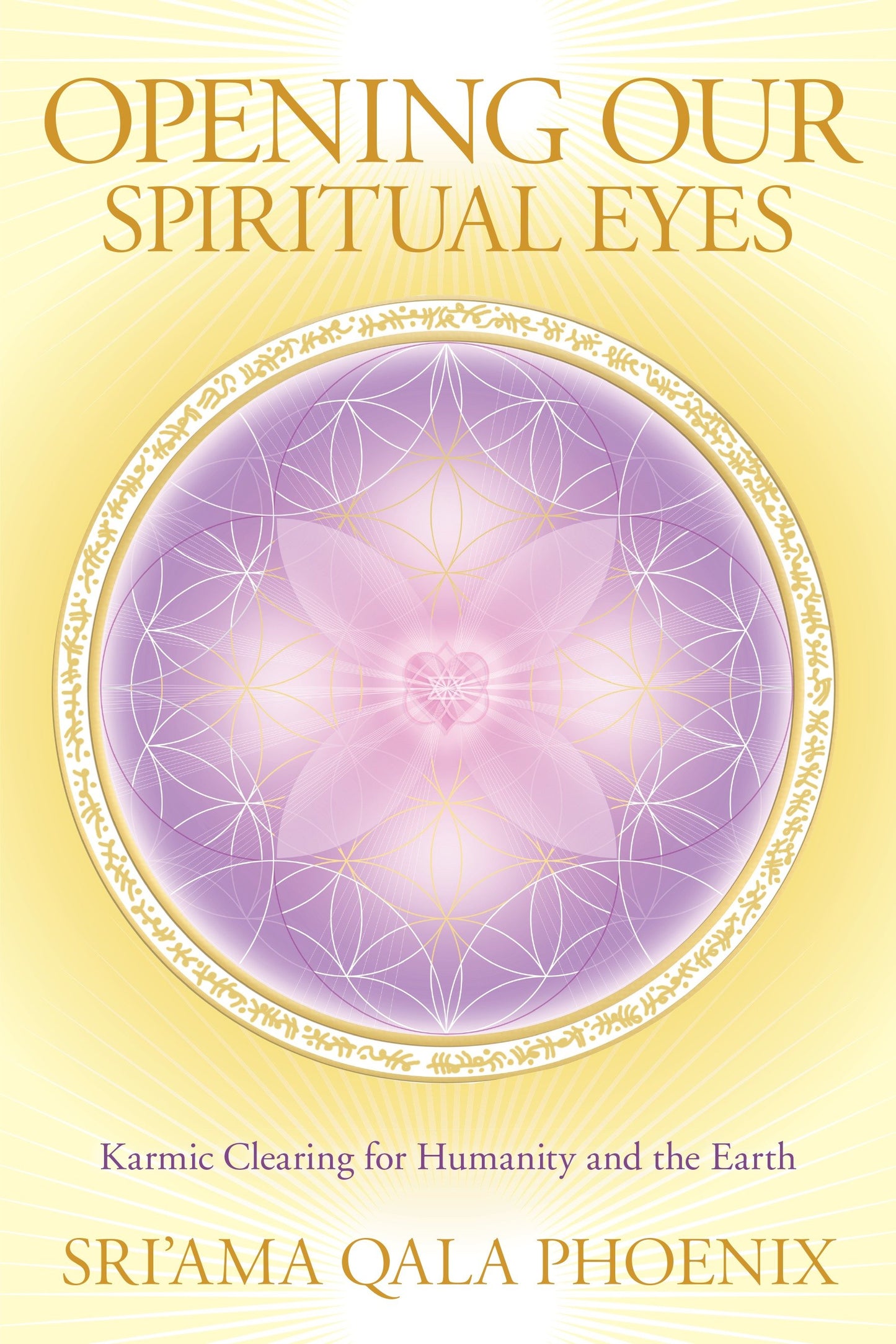 Opening Our Spiritual Eyes - Karmic Clearing for Humanity and the Earth