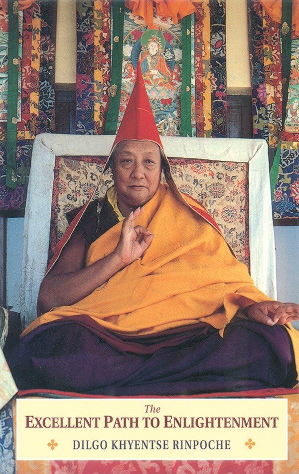 The Excellent Path to Enlightenment - Oral Teachings on the Root Text of Jamyang Khyentse Wangpo