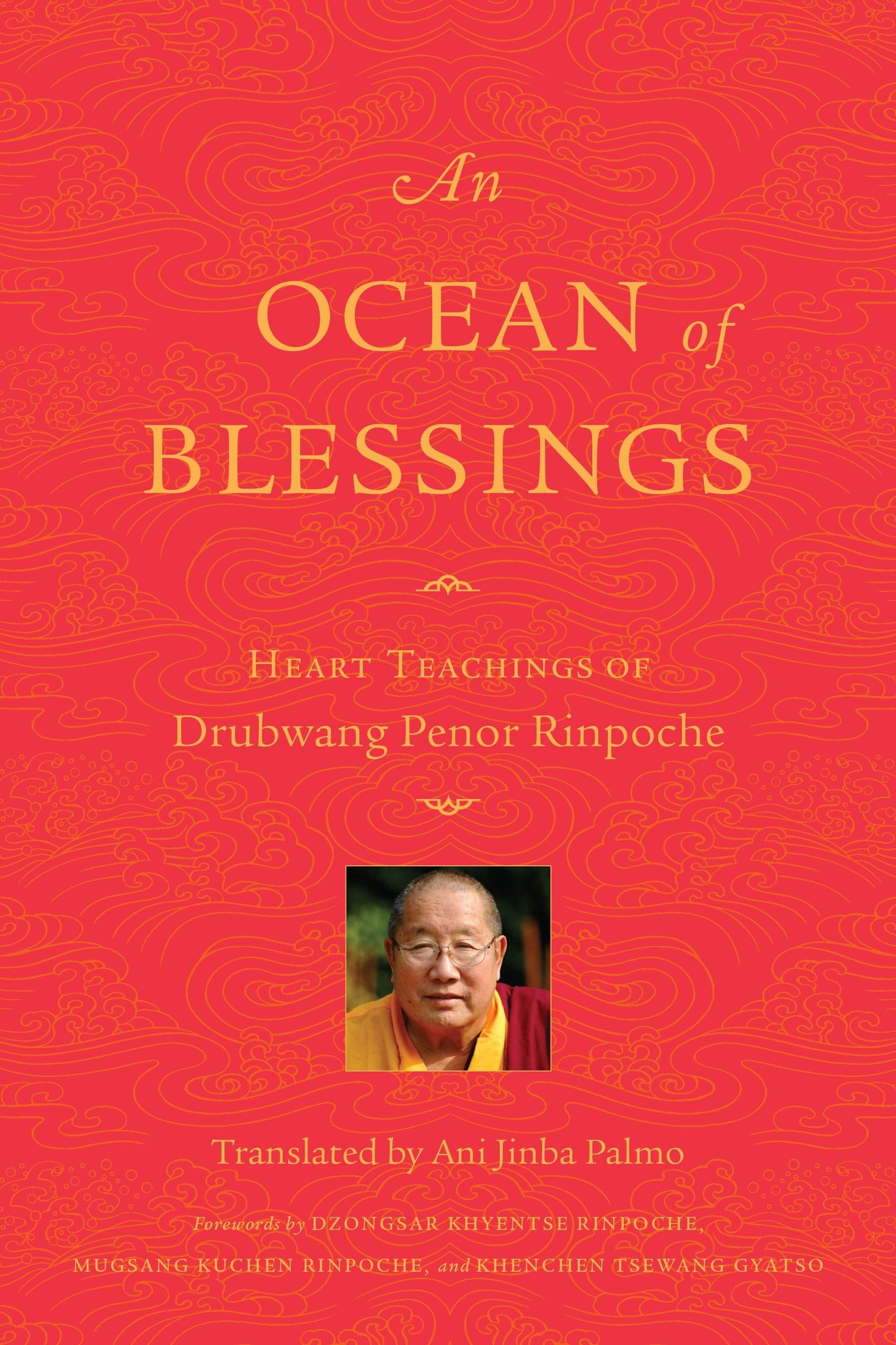 An Ocean of Blessings - Heart Teachings of Drubwang Penor Rinpoche