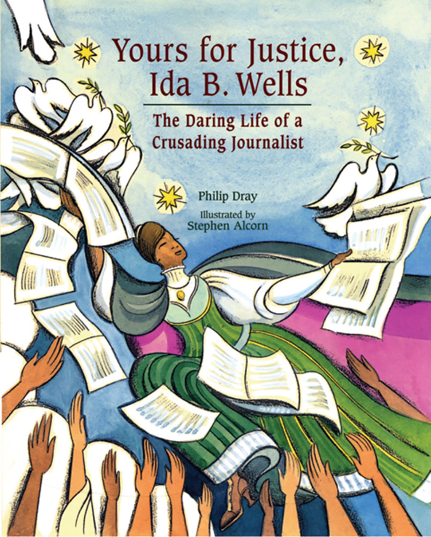 Yours for Justice, Ida B. Wells - The Daring Life of a Crusading Journalist