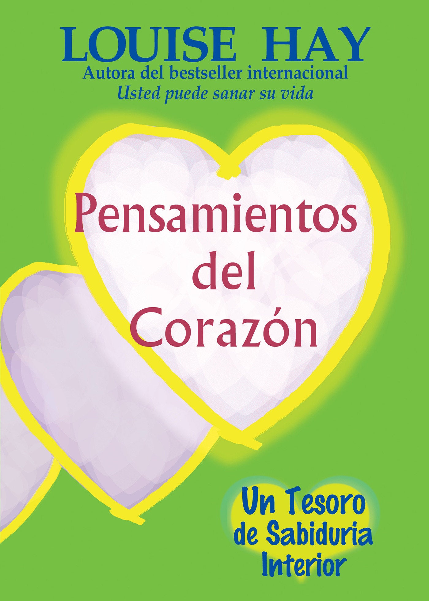Pensamientos del Coraz�n, Heart Thoughts - Un Tesoro de Sabiduria Interior, A Treasure of Inner Wisdom