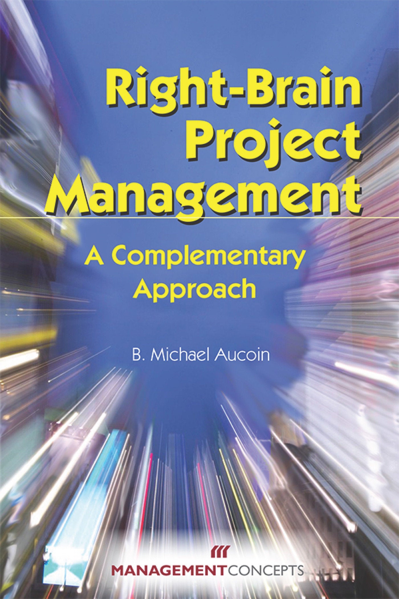 Right-Brain Project Management - A Complementary Approach