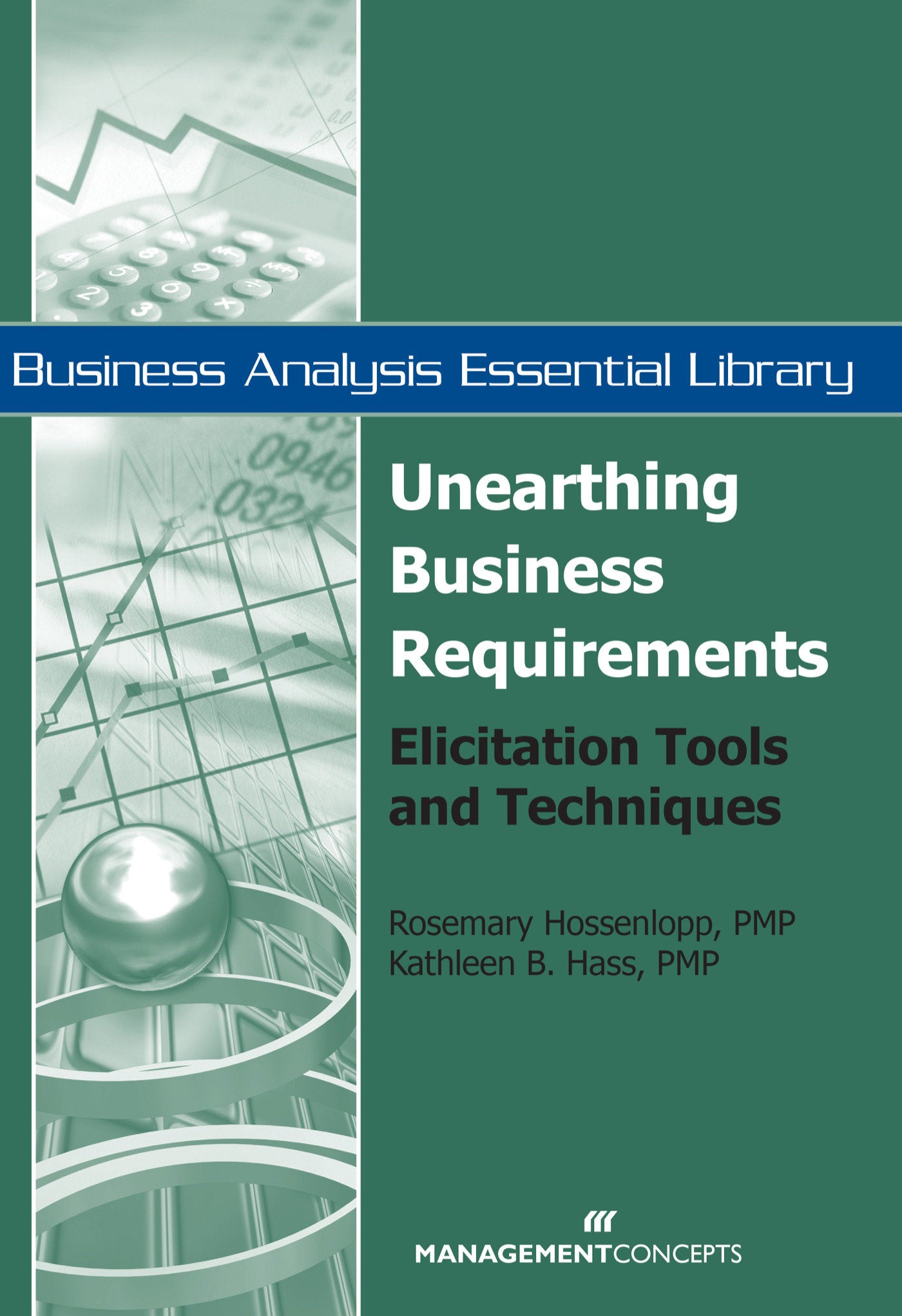 Unearthing Business Requirements - Elicitation Tools and Techniques