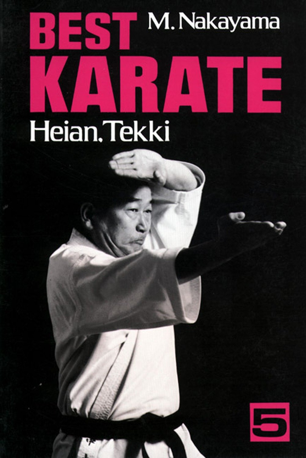 Best Karate, Vol.5 - Heian, Tekki (Best Karate Series) (Book:5)