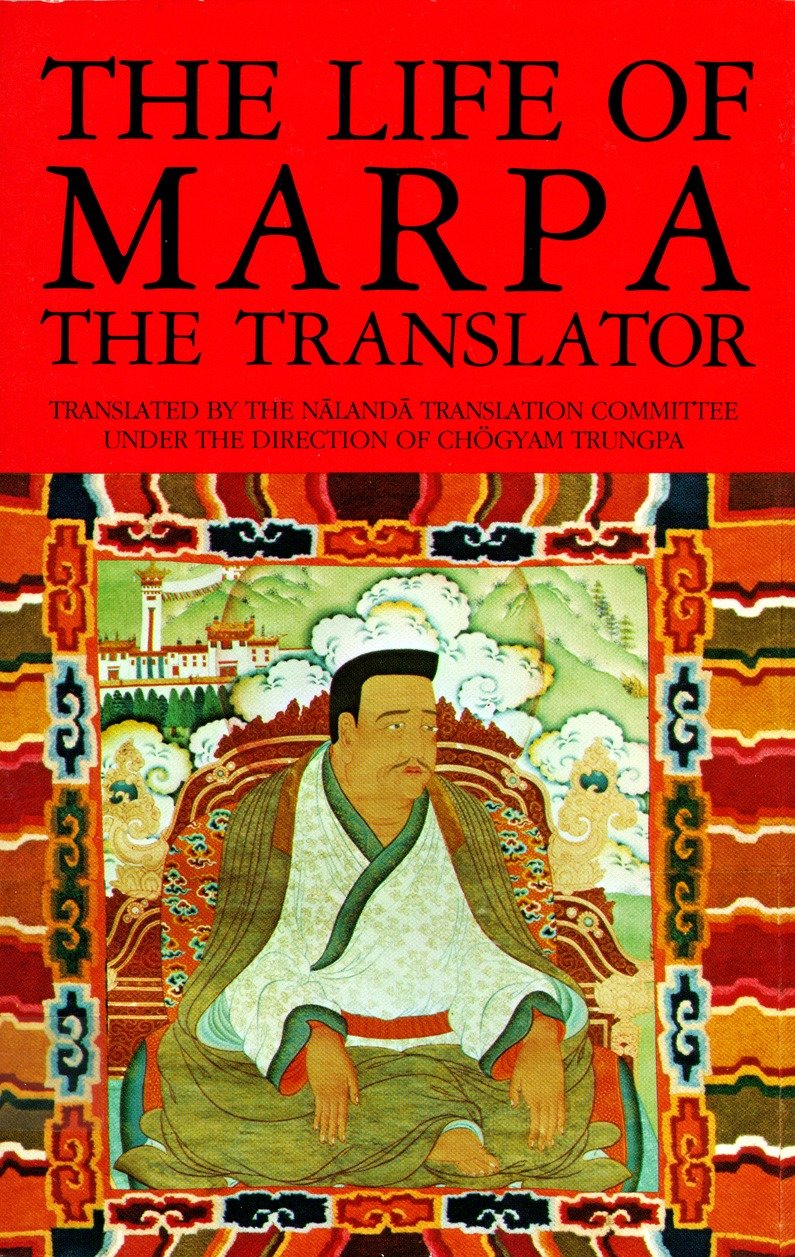 The Life of Marpa the Translator - Seeing Accomplishes All