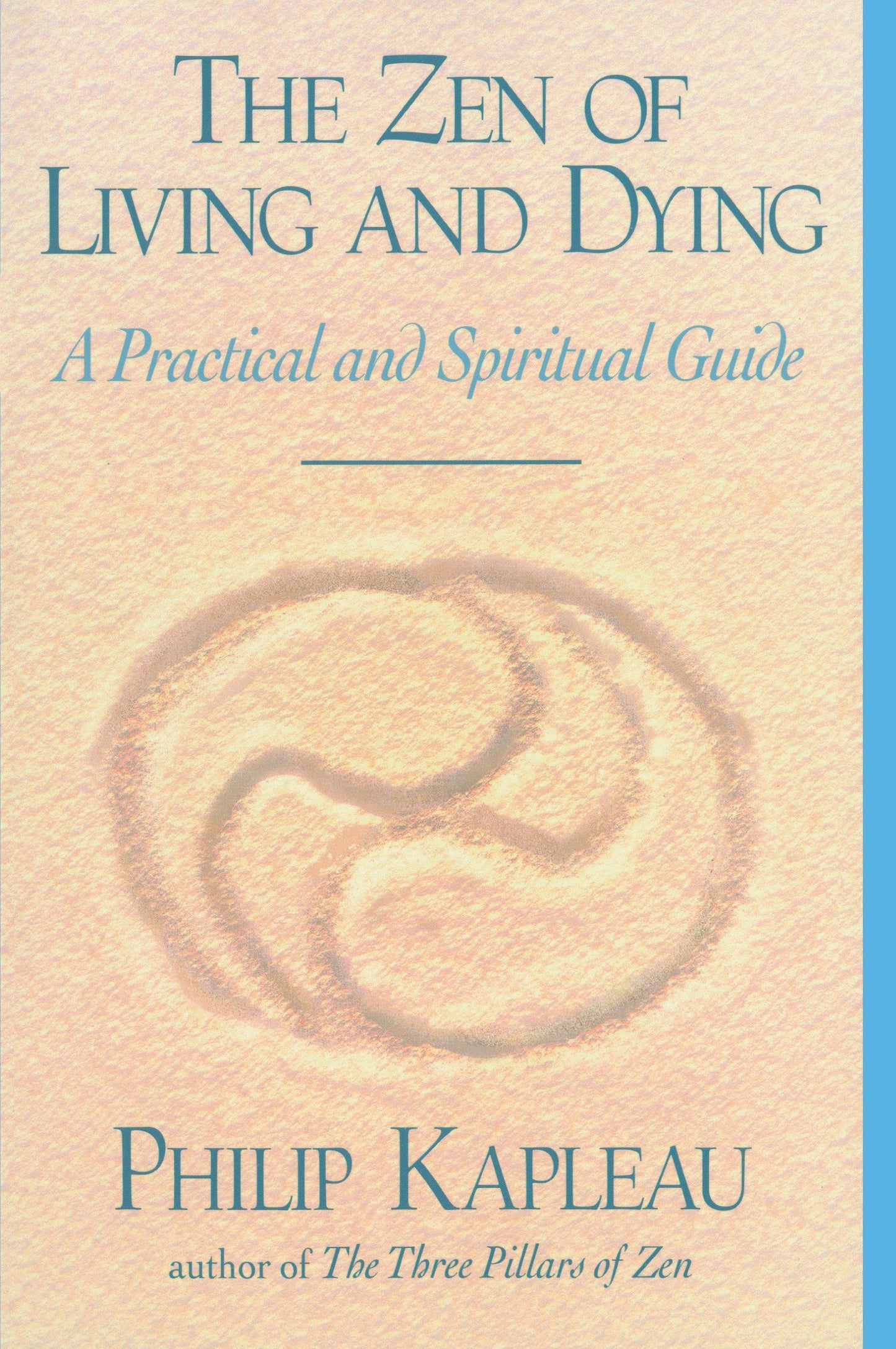 The Zen of Living and Dying - A Practical and Spiritual Guide