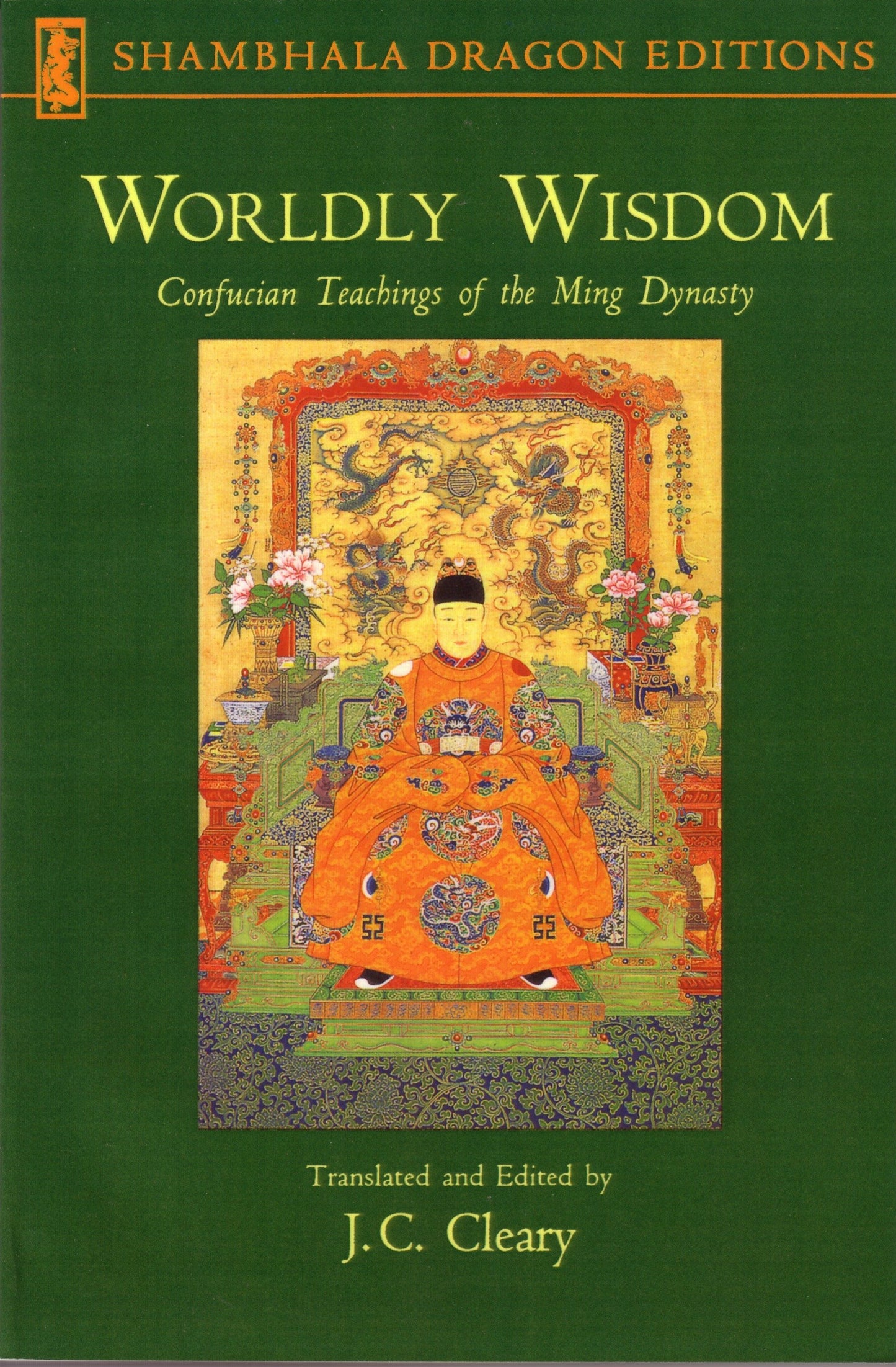 Worldly Wisdom - Confucian Teachings of the Ming Dynasty