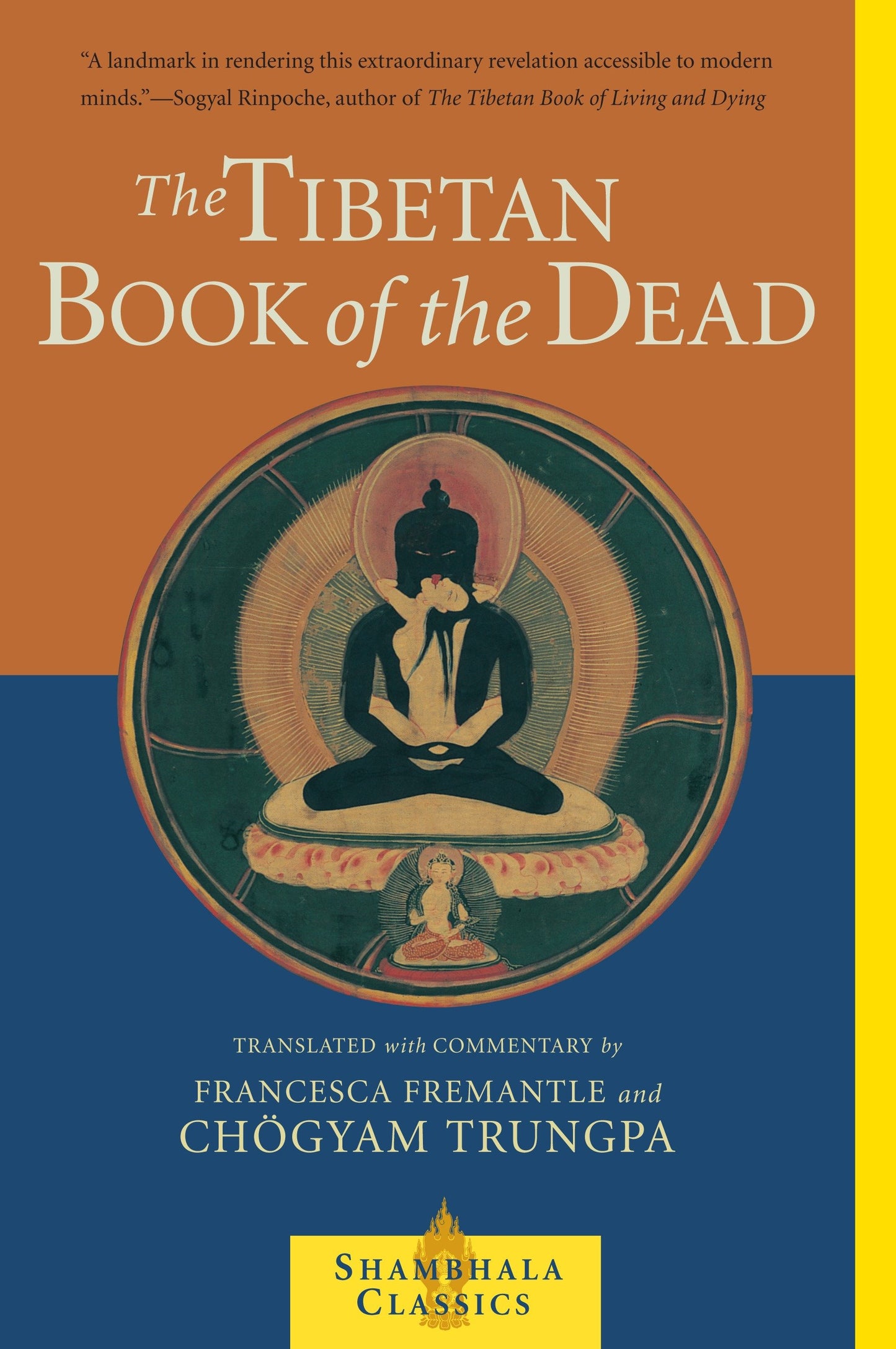 The Tibetan Book of the Dead - The Great Liberation Through Hearing In The Bardo (Shambhala Classics)