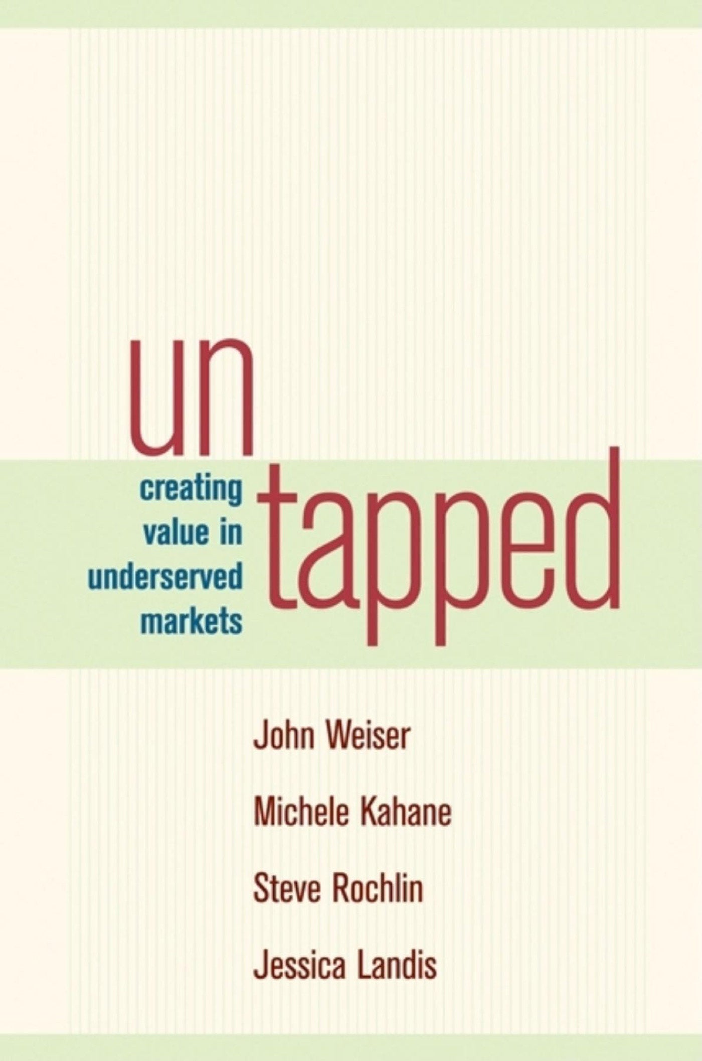 Untapped - Creating Value in Underserved Markets
